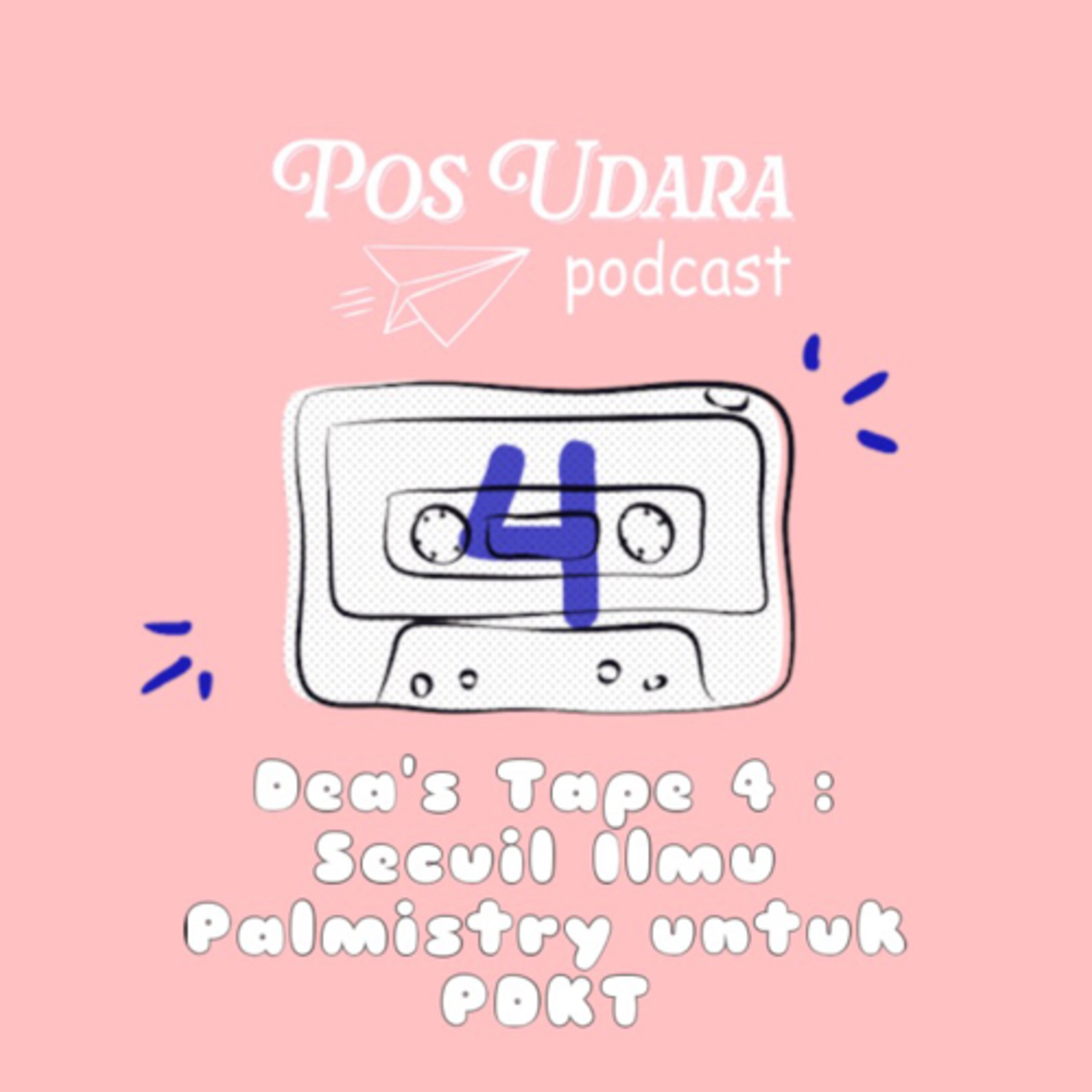 Dea’s Tape 4: Secuil Ilmu Palmistry untuk PDKT
