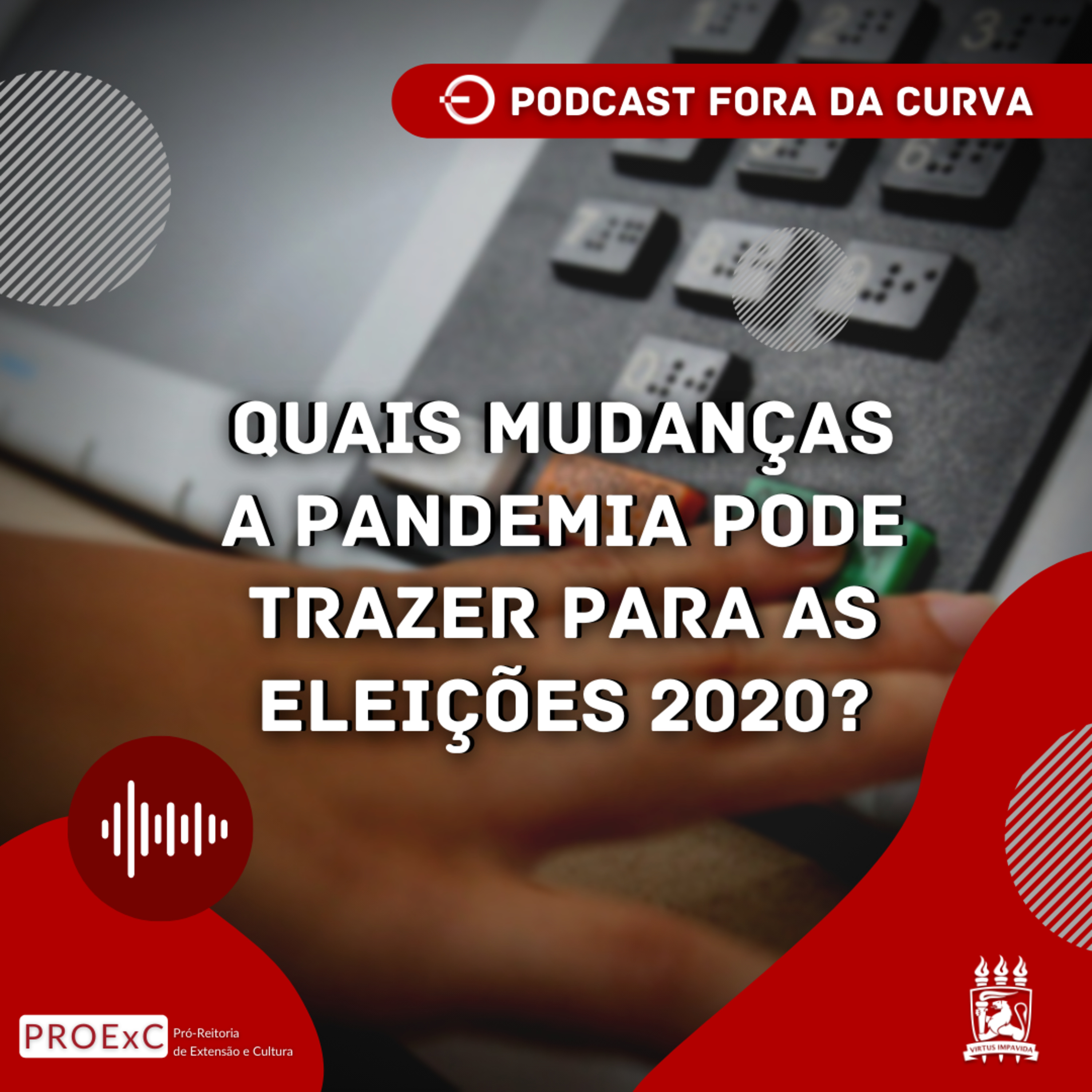 Especial Coronavírus #29 - Quais mudanças a pandemia pode trazer para as eleições 2020? episode artwork