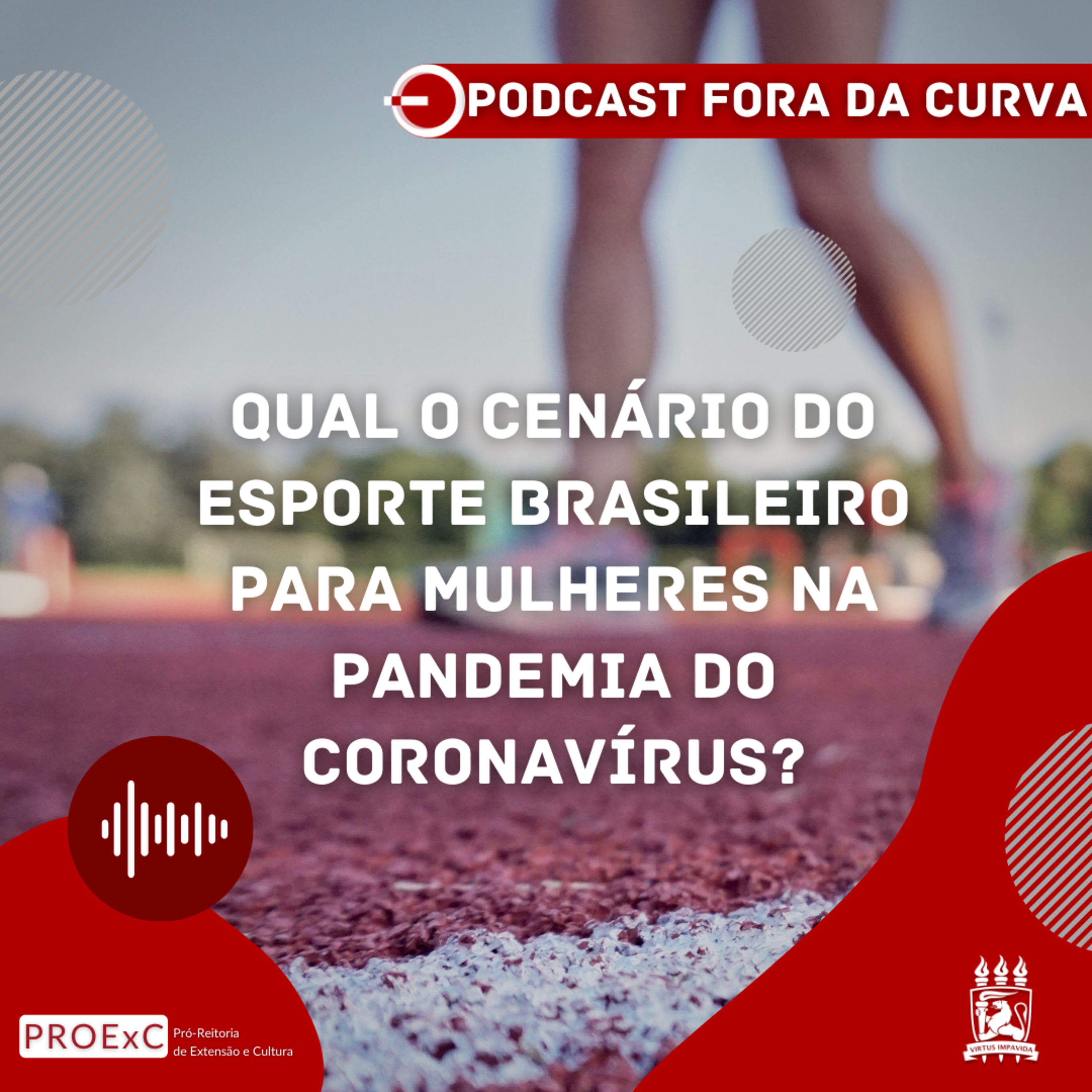 Especial Coronavírus #37 - Qual o cenário do esporte brasileiro para mulheres na pandemia do coronavírus?  episode artwork