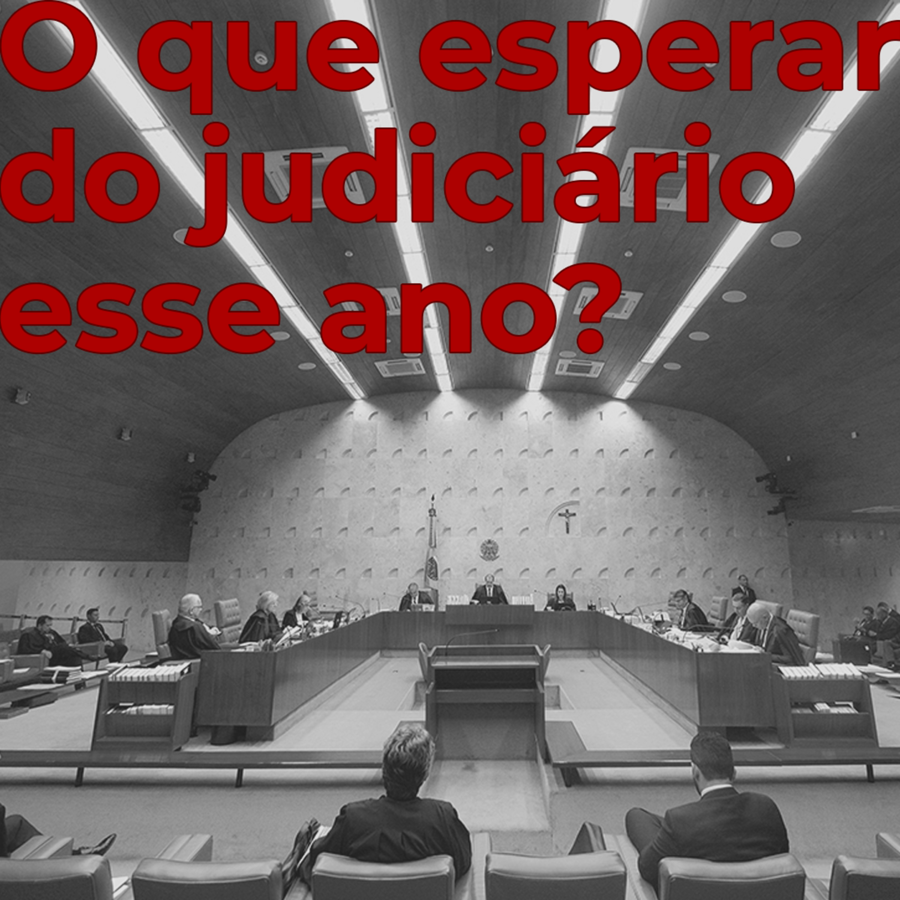 T10E02 - O que esperar do judiciário este ano?