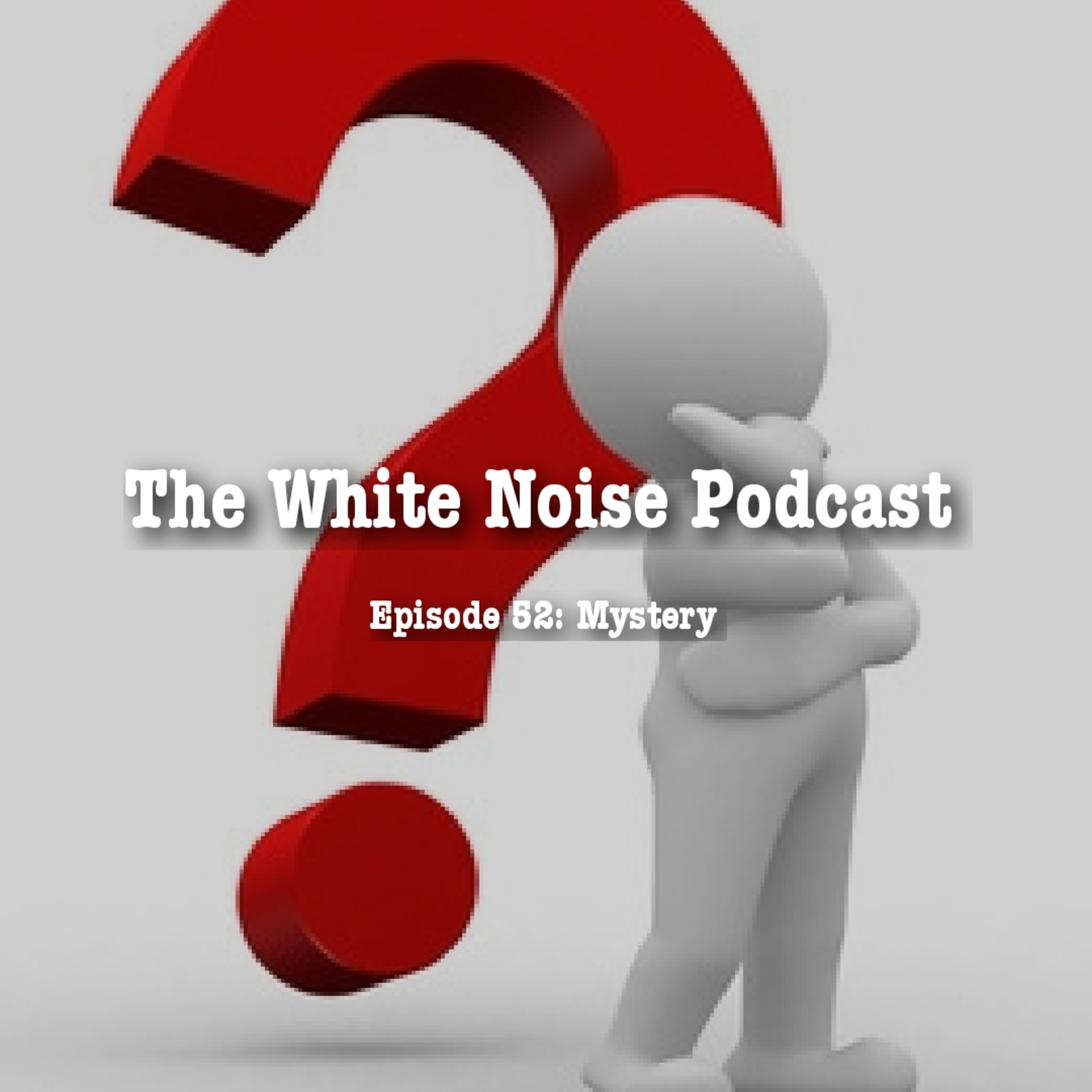 The White Noise Podcast: Its Just White Noise