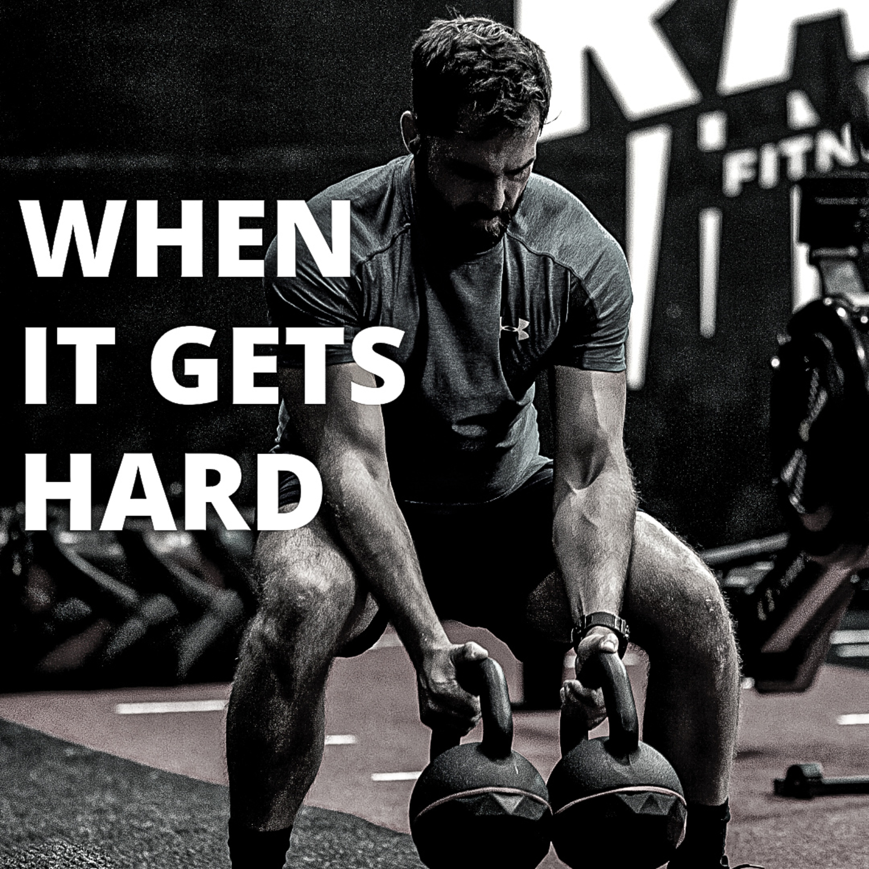 When It Gets Hard - Motivational Media episode artwork
