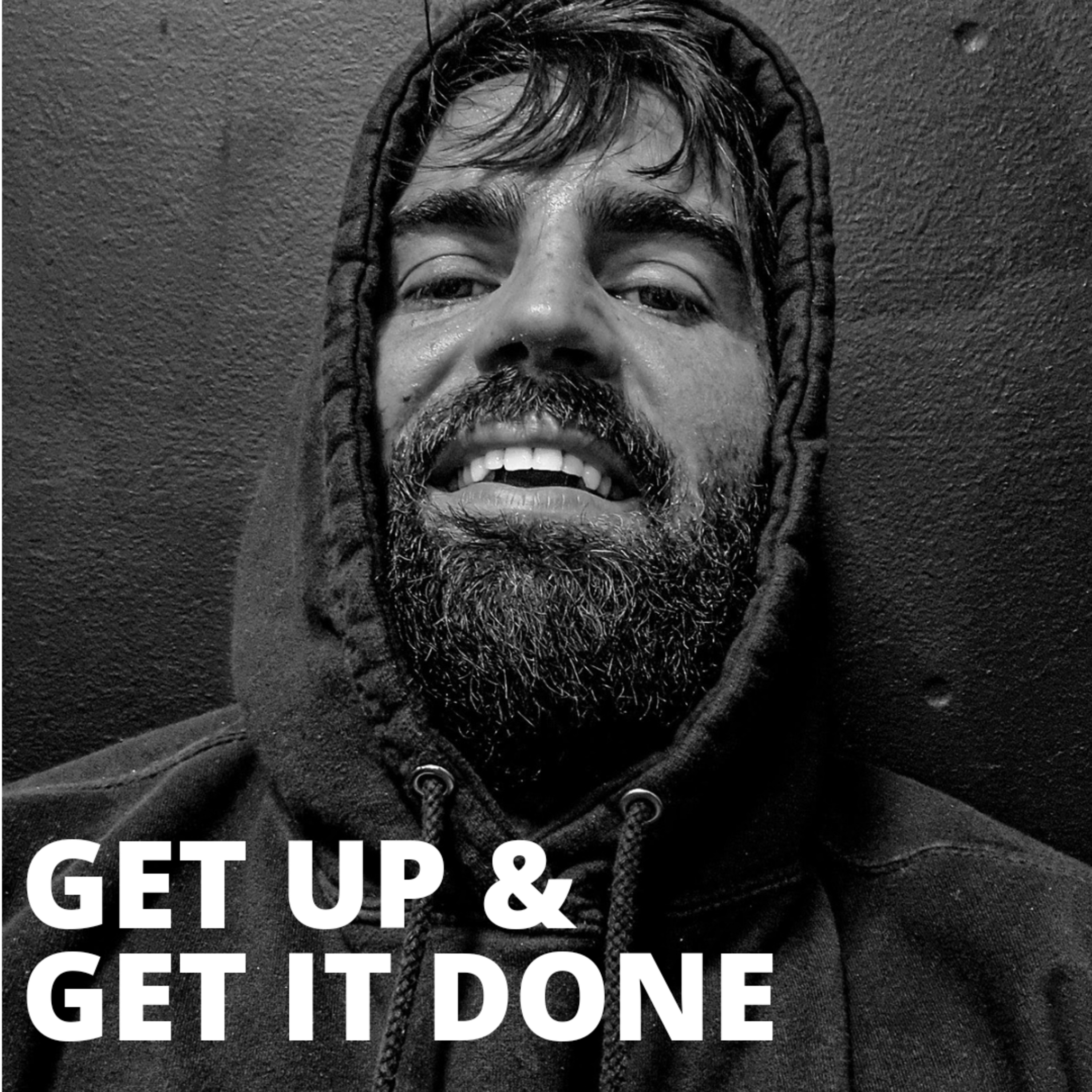 Get Up & Get It Done. - Motivational Media episode artwork