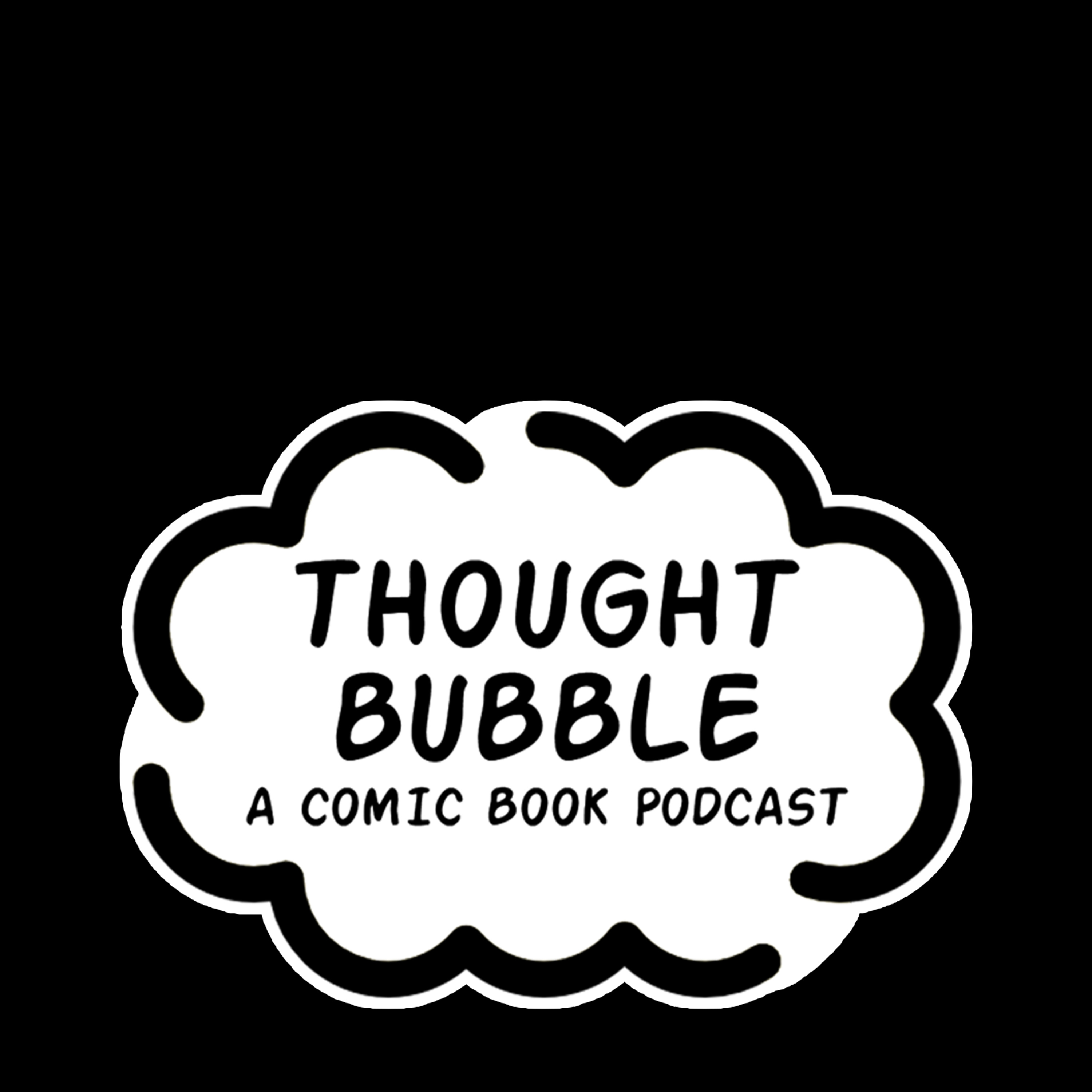 Thought Bubble: A Comic Book Podcast