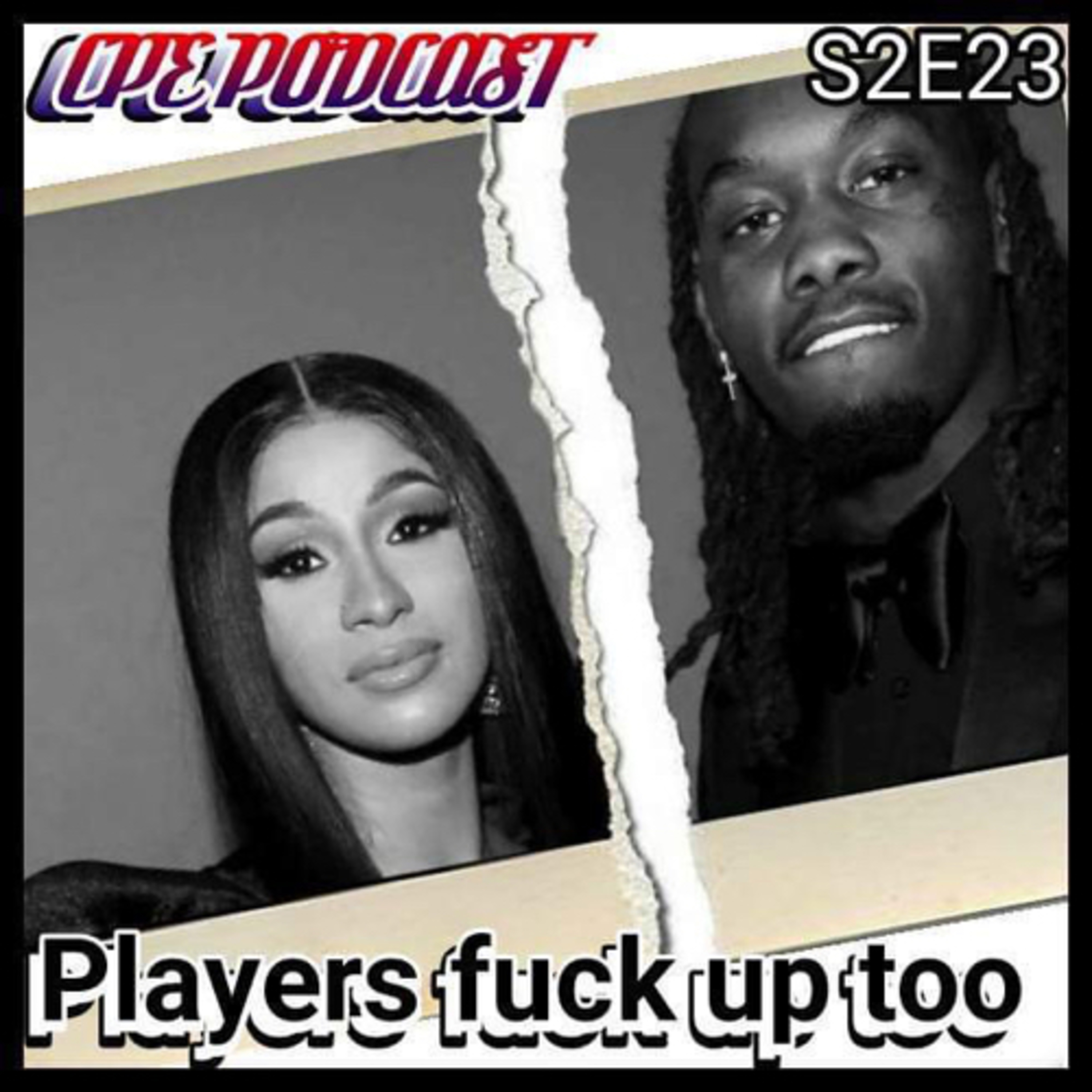 C.P.E Podcast Season 2 Episode 23 - Players F*ck Up Too episode artwork