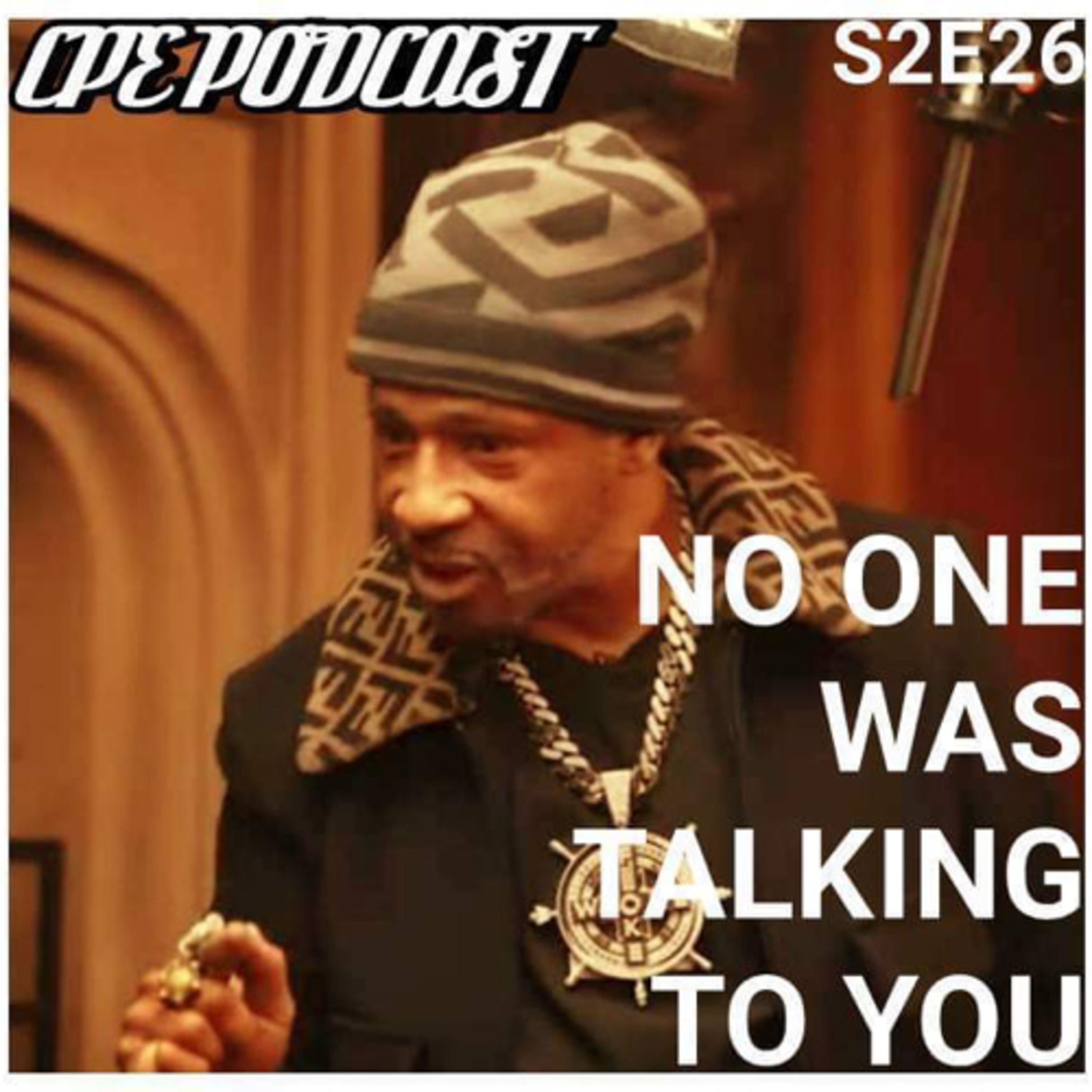 C.P.E Season 2 Episode 26 - No One Was Talking To You part 2 episode artwork