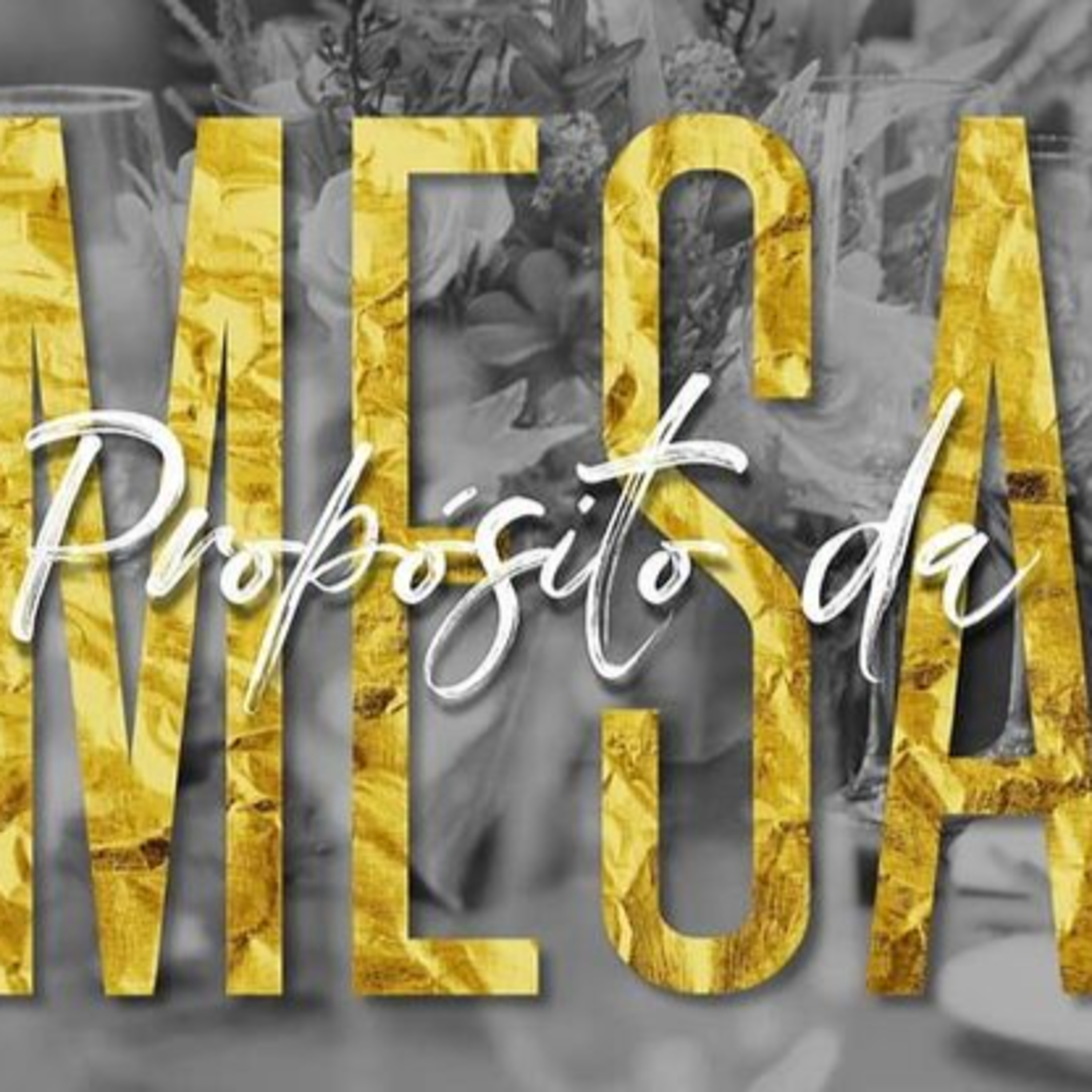 PROPÓSITO DA MESA - PR. RODOLFO SANTOS #61 episode artwork