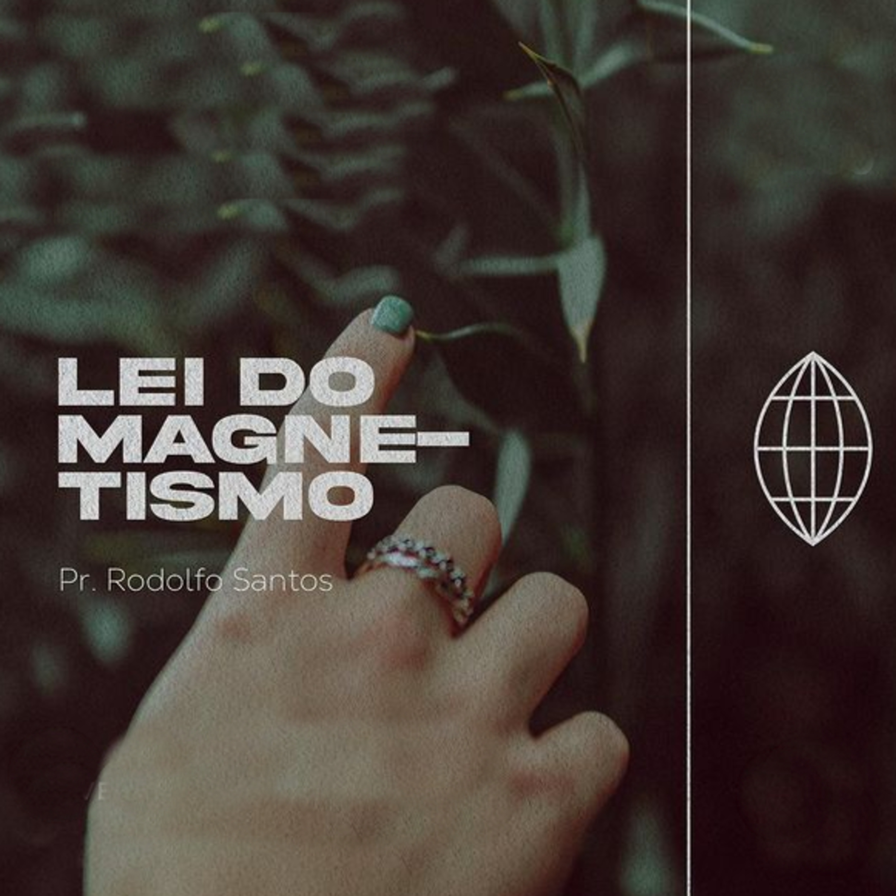 LEI DO MAGNETISMO - PR. RODOLFO SANTOS #90 episode artwork