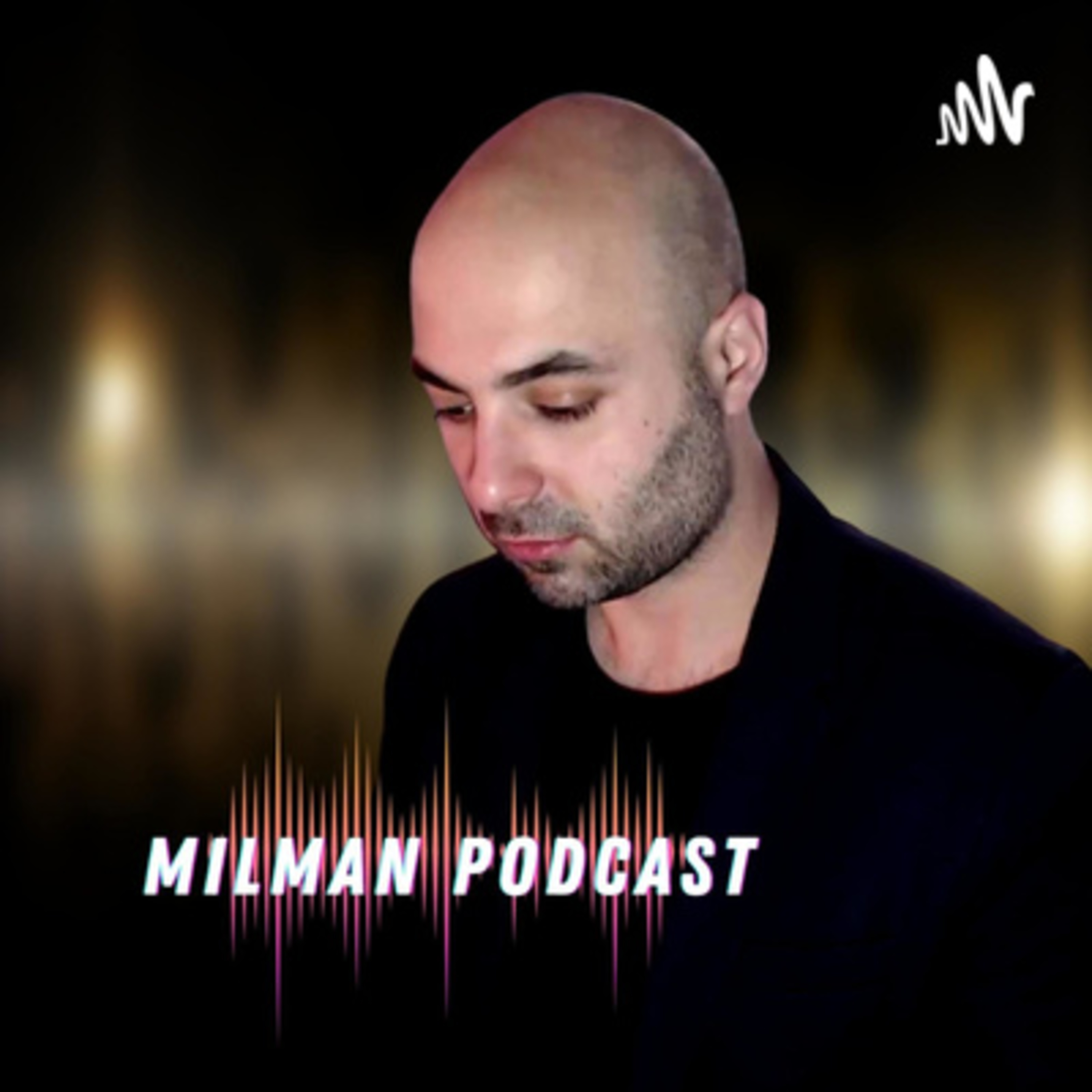 Milman Podcast