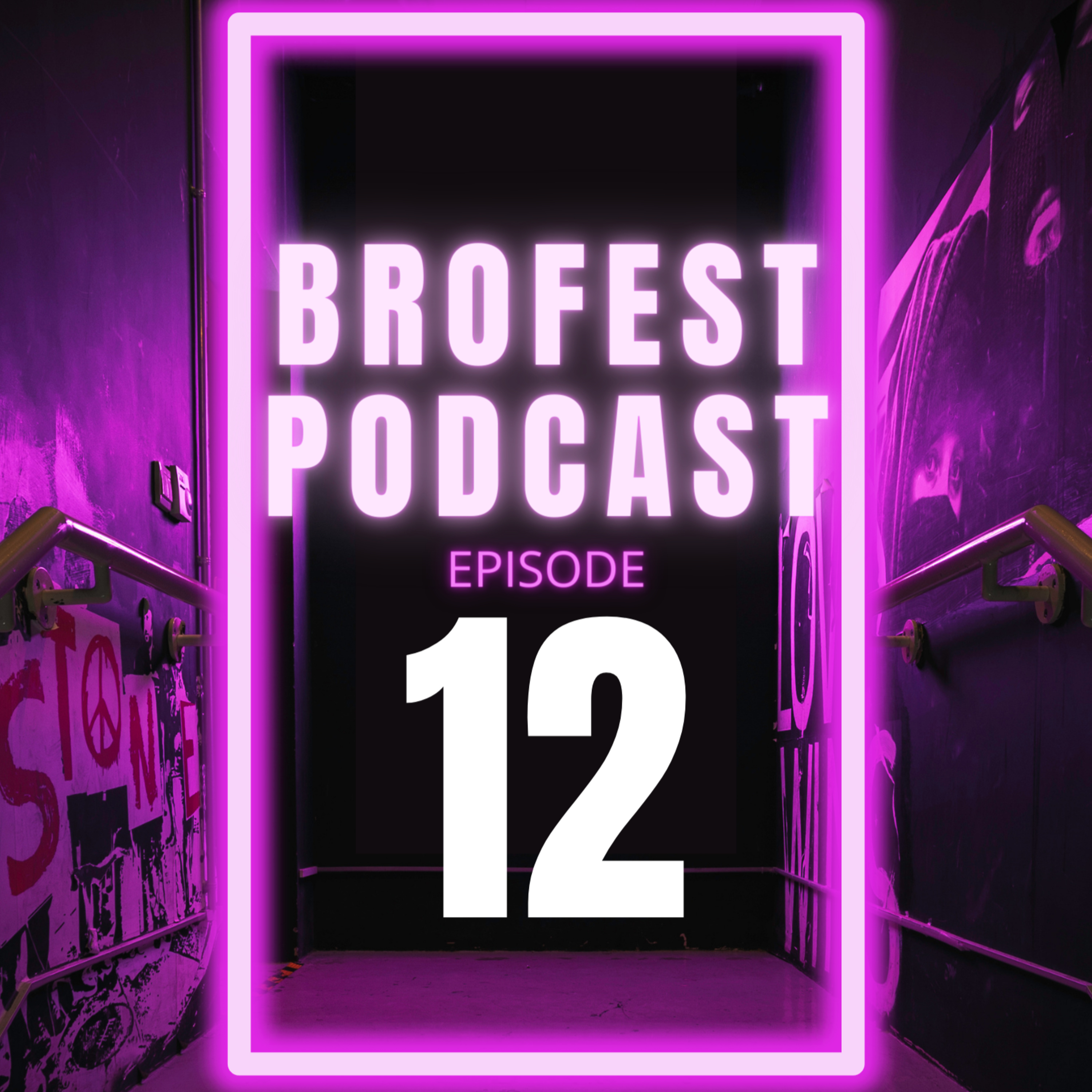 Brofest Podcast