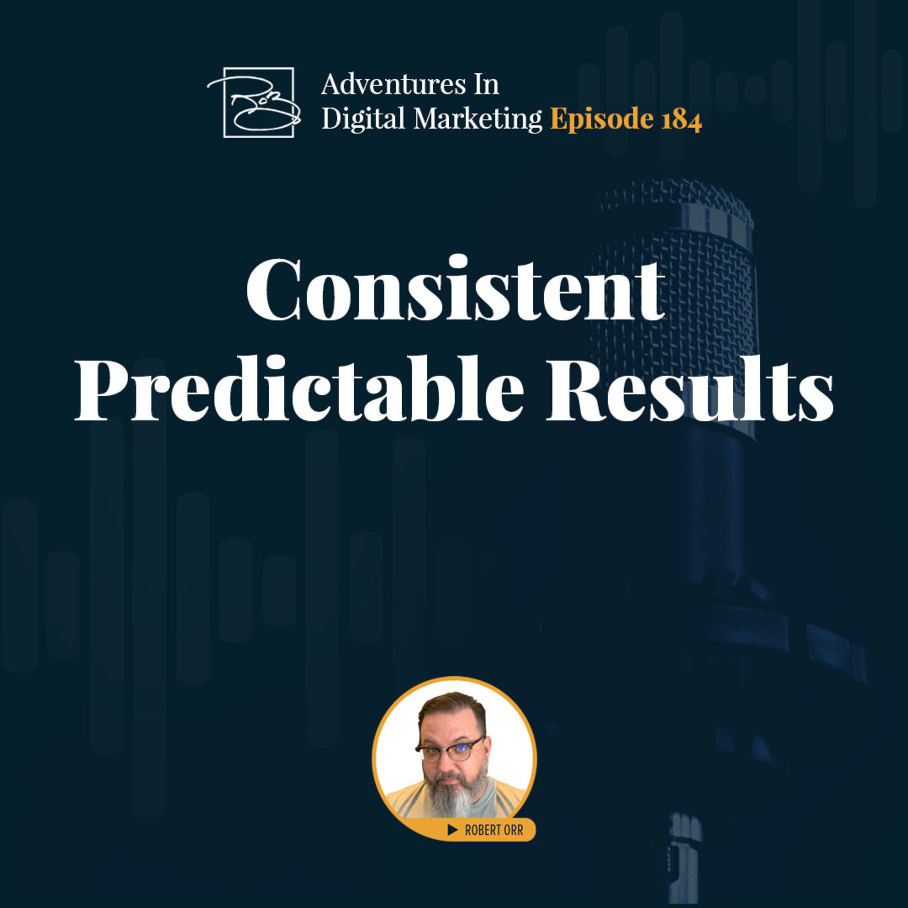 Consistent Predictable Results episode artwork