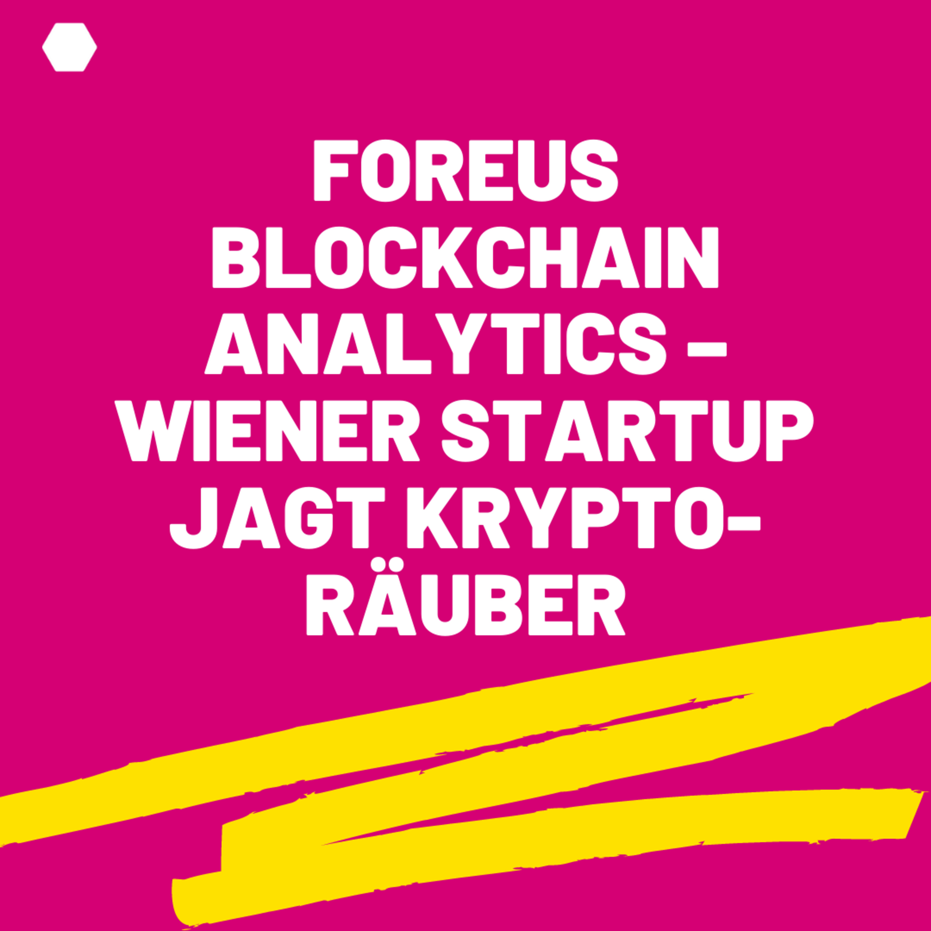Foreus Blockchain Analytics – Wiener Startup jagt Krypto-Räuber episode artwork
