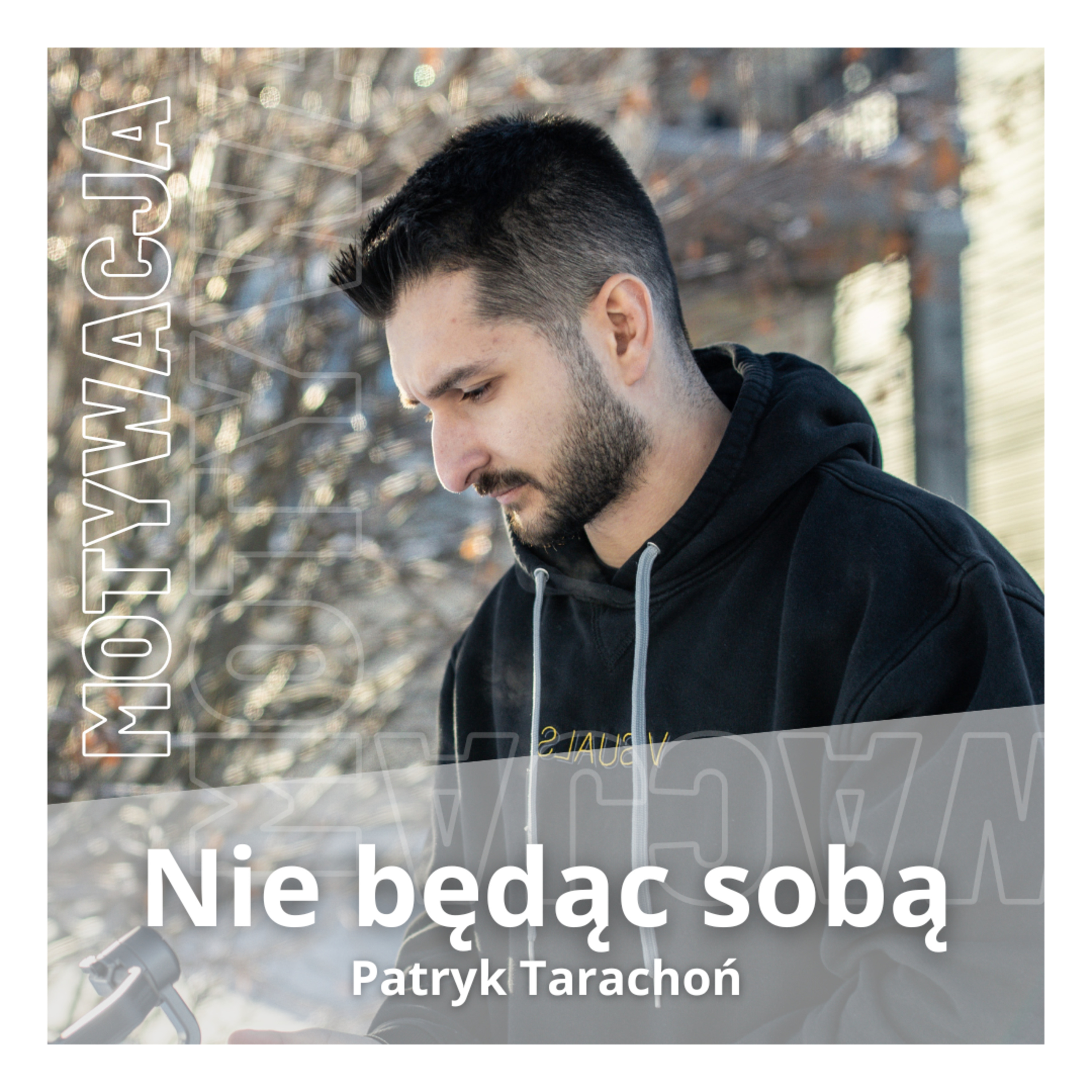 Podcast Nie będąc sobą | Motywacja | Rozwój Osobisty | Relacje