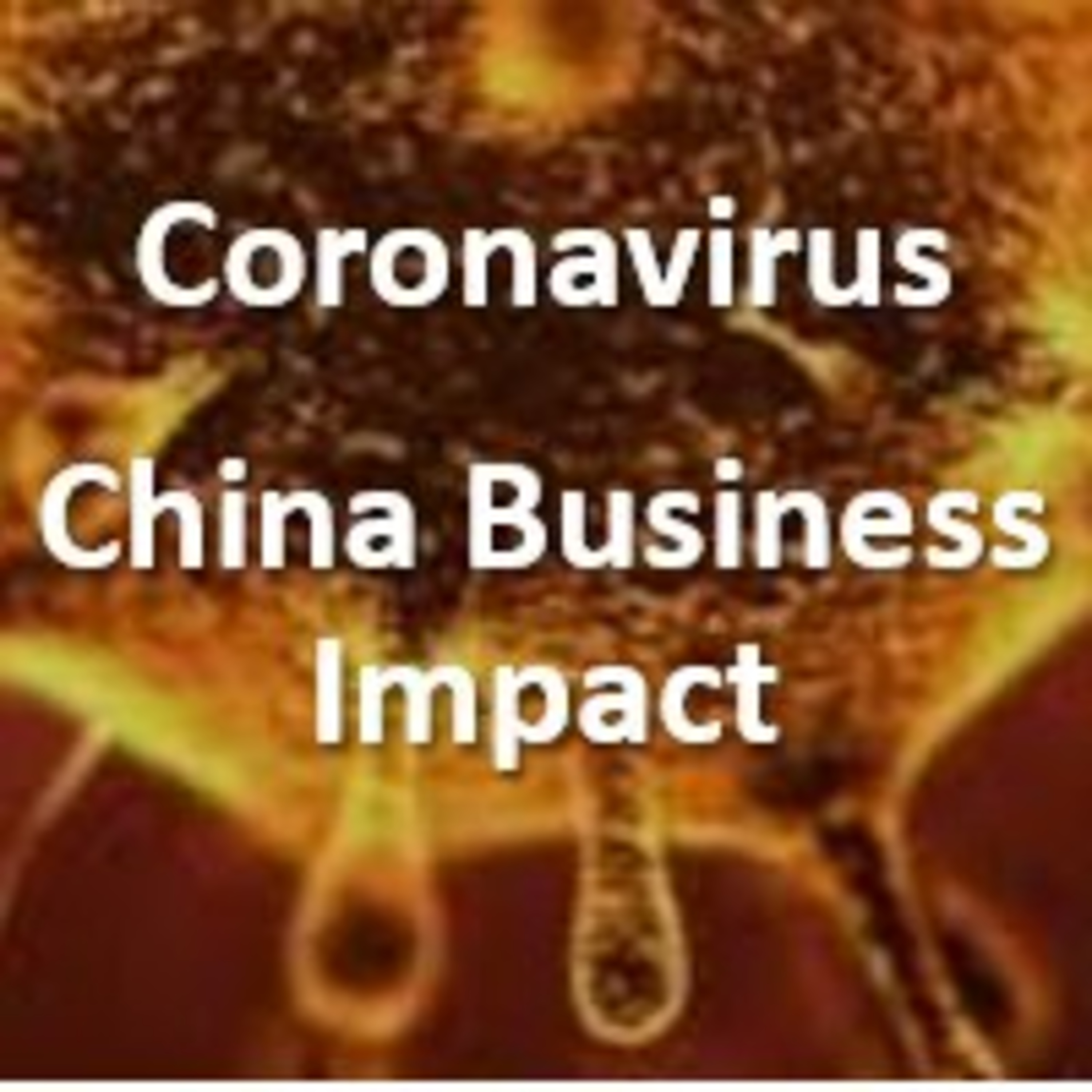 Coronavirus China Business Impact episode artwork