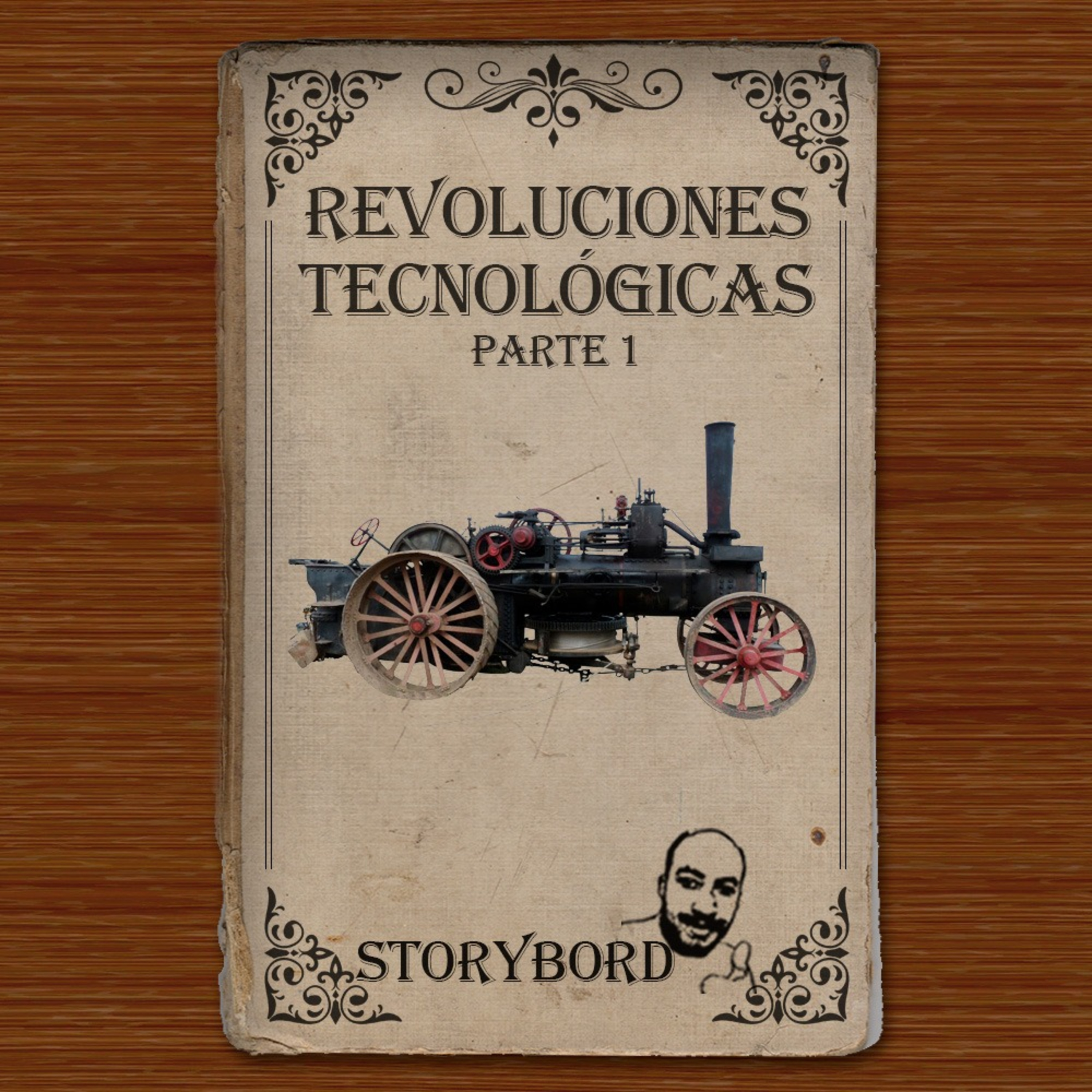 StoryBord #112 | Revoluciones Tecnológicas (Parte 1)