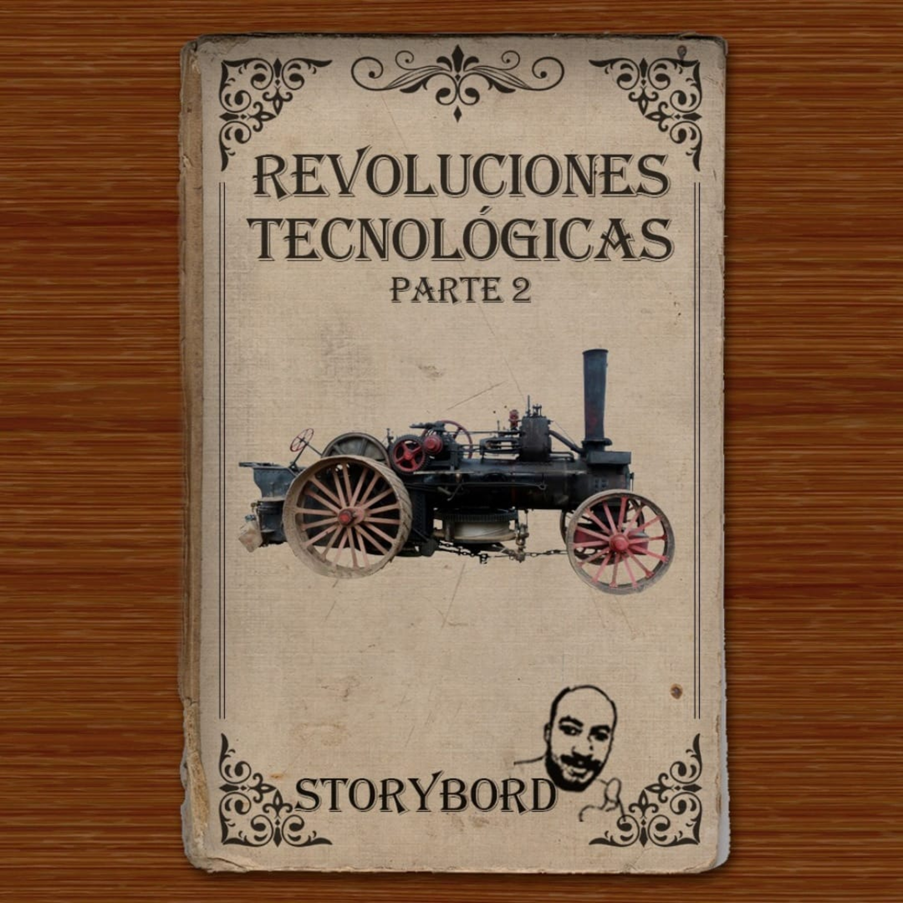 StoryBord #113 | Revoluciones Tecnológicas (Parte 2)