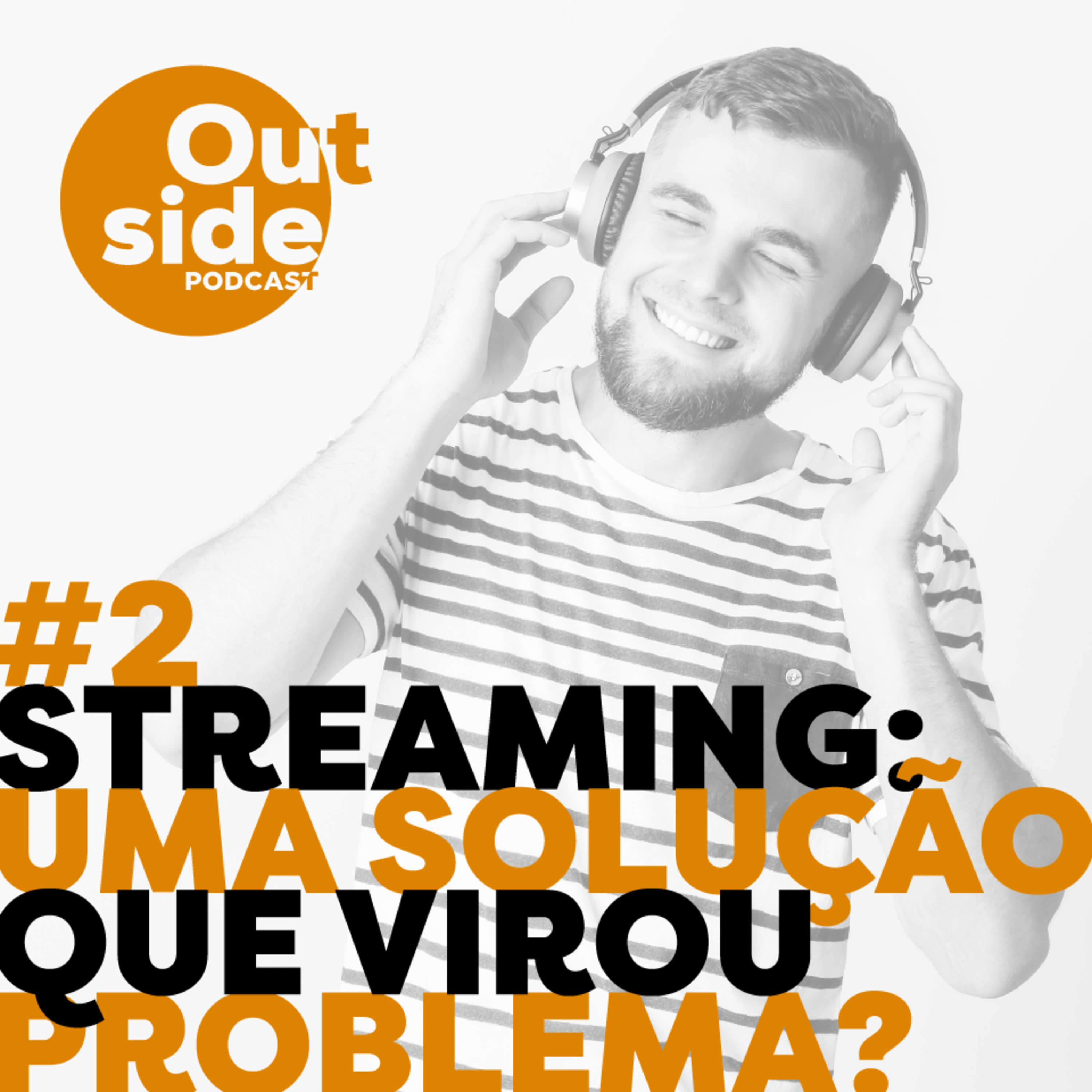 #2 - Streaming: a solução que virou problema?