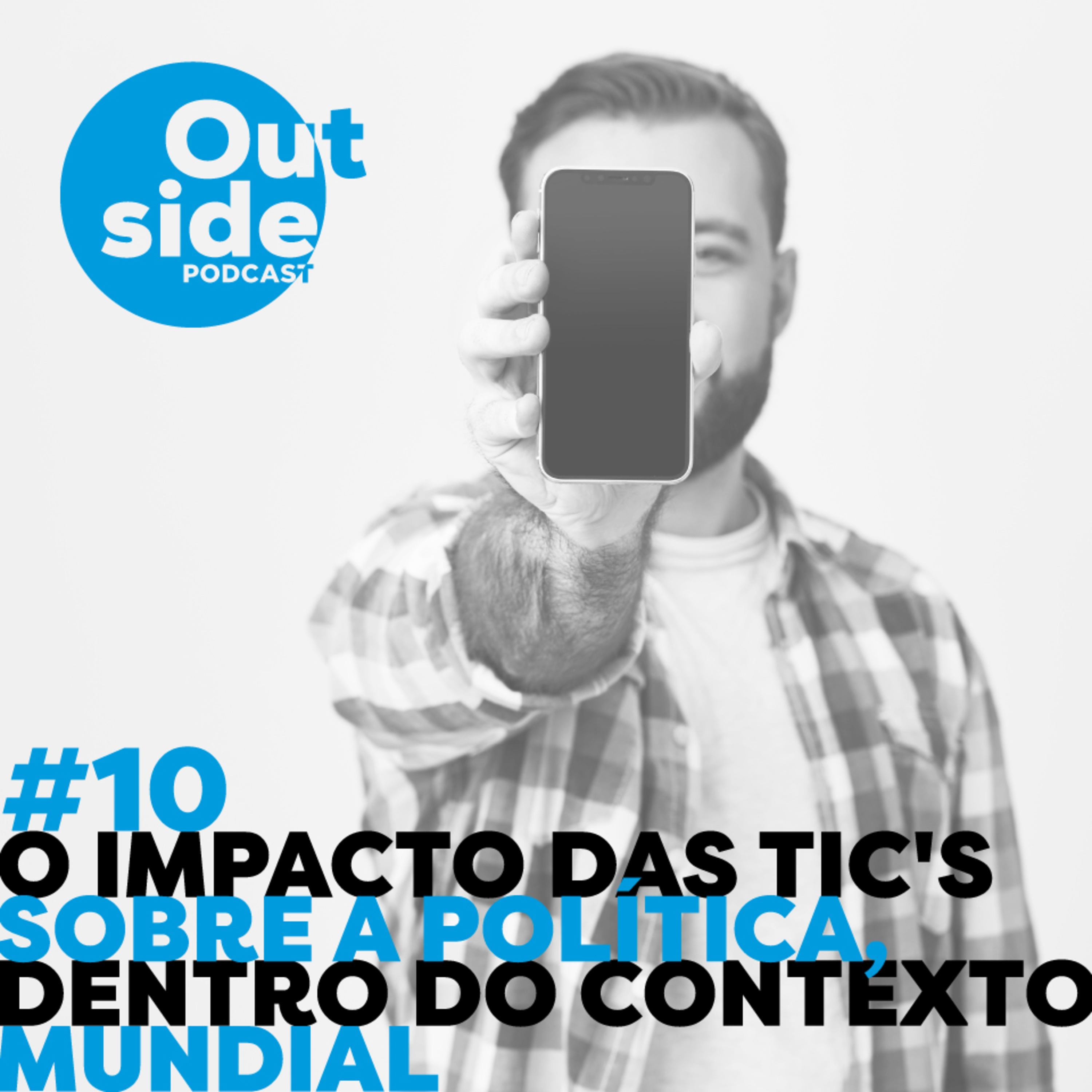 #10 - O impacto das TIC's sobre a política, dentro do contexto mundial.