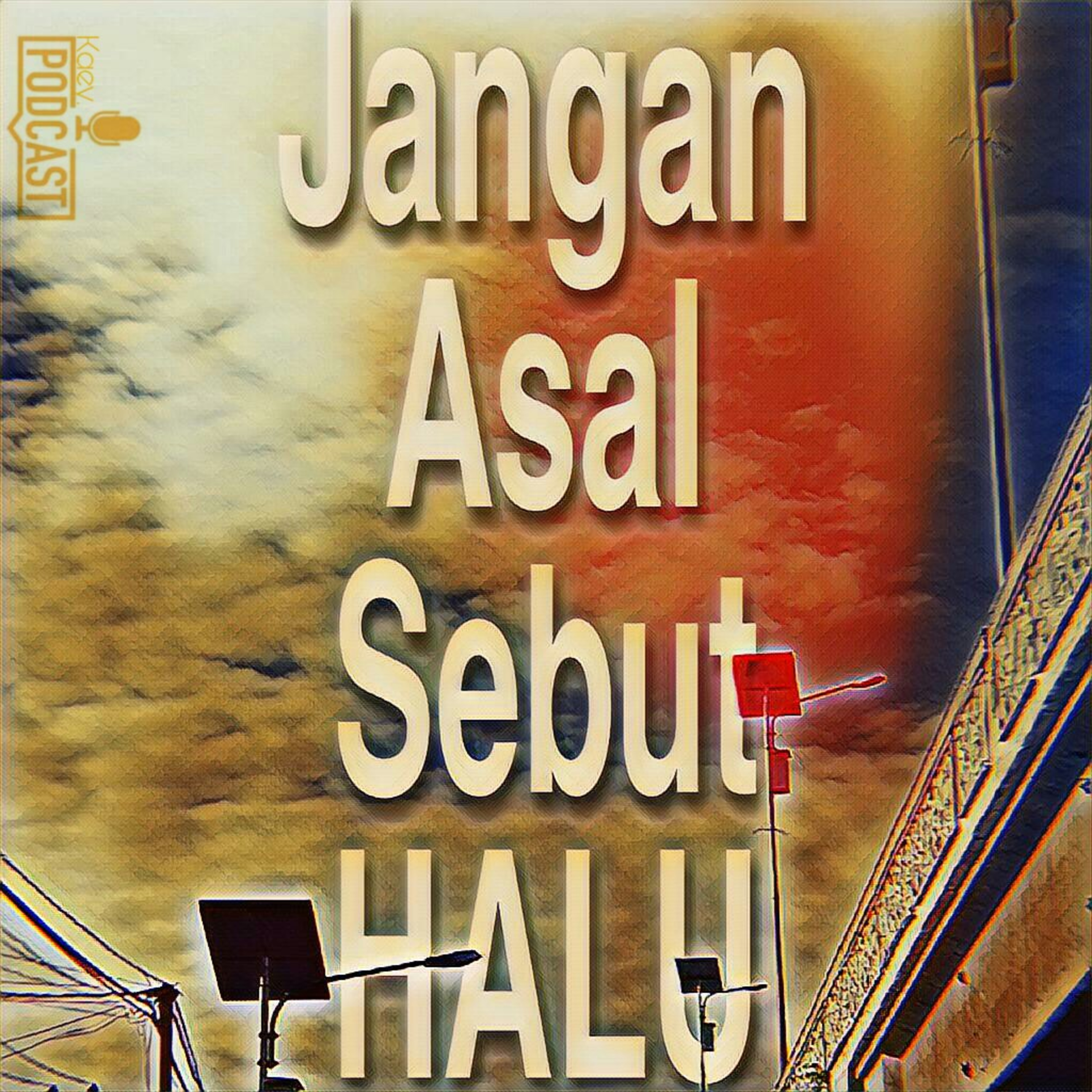 Jangan Asal Sebut HALU episode artwork
