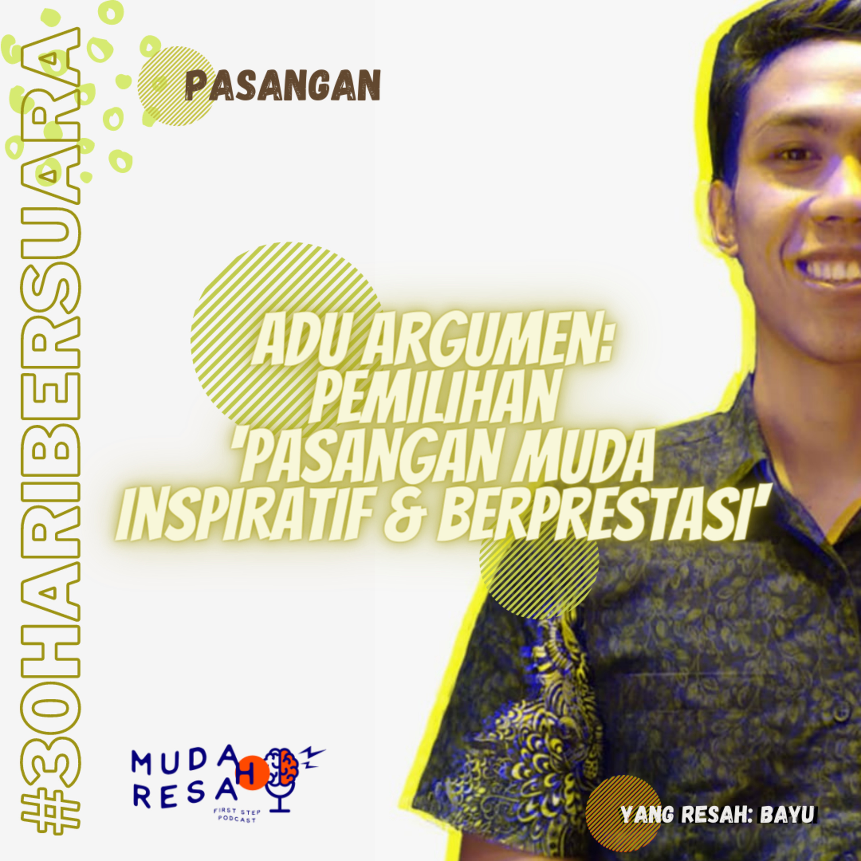 Adu Argumen: Pemilihan Pasangan Muda Inspiratif & Berprestasi | #30haribersuara #Eps.8