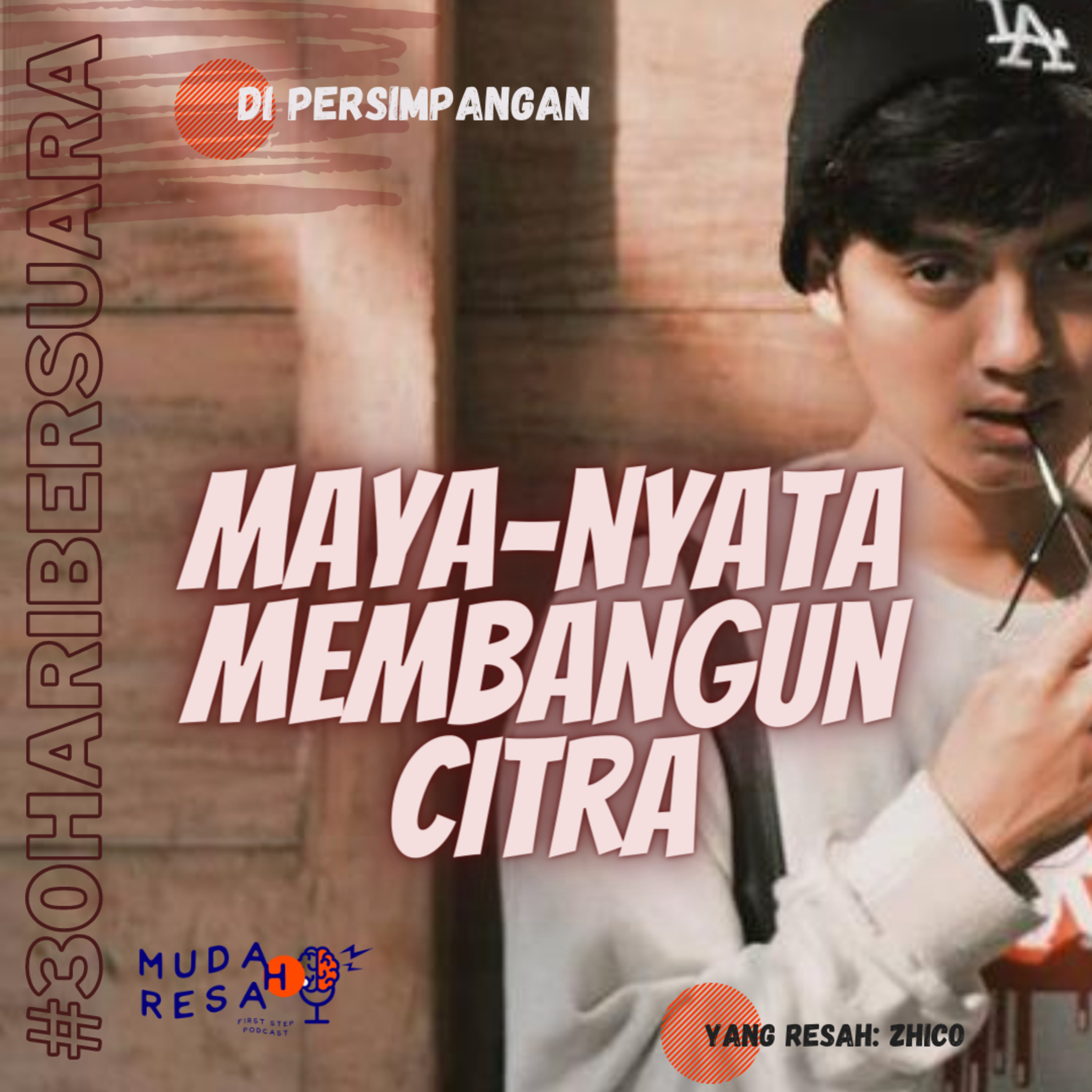 Maya-Nyata Membangun Citra | #30haribersuara #Eps.11