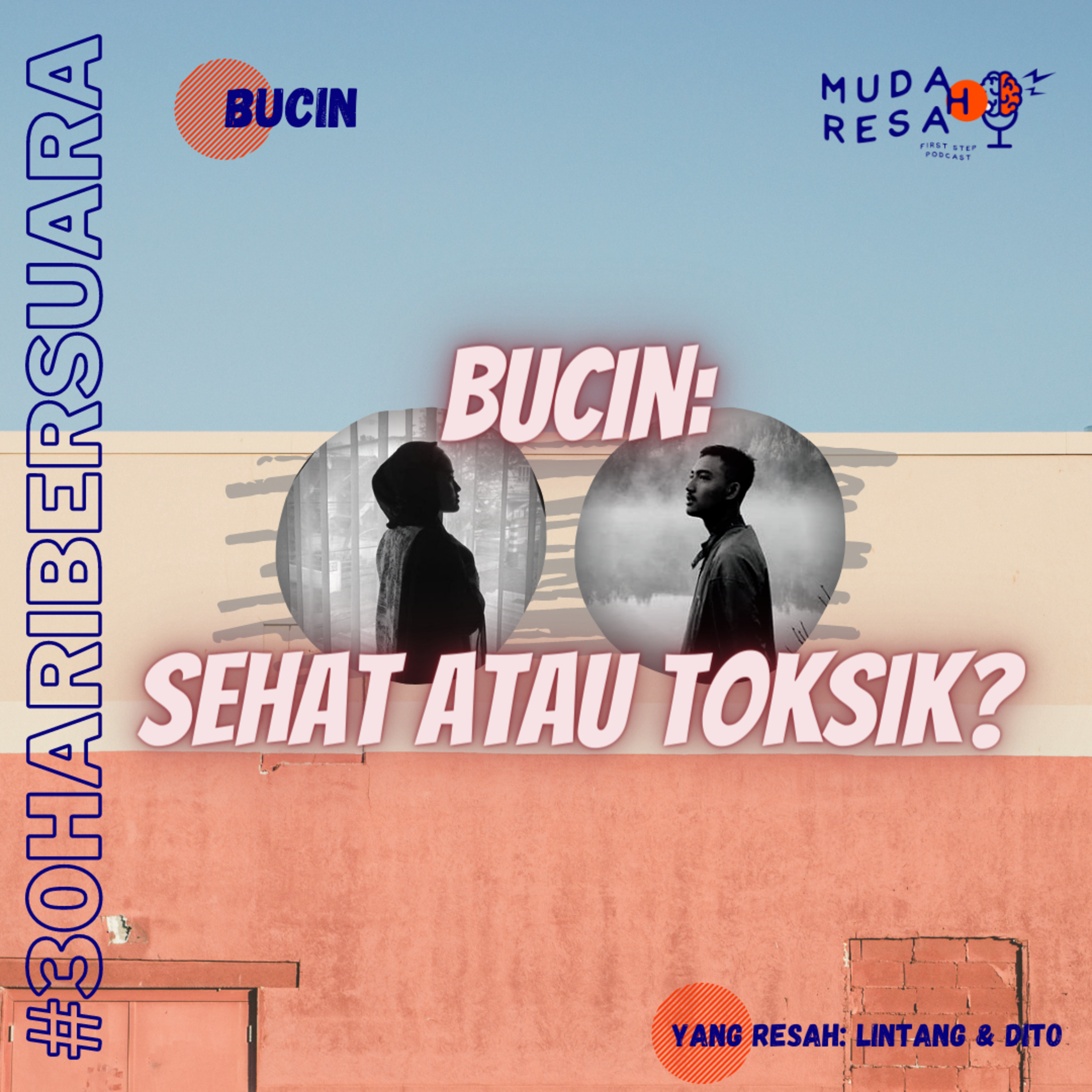 Bucin: Sehat atau Toksik? | #30haribersuara #Eps.12
