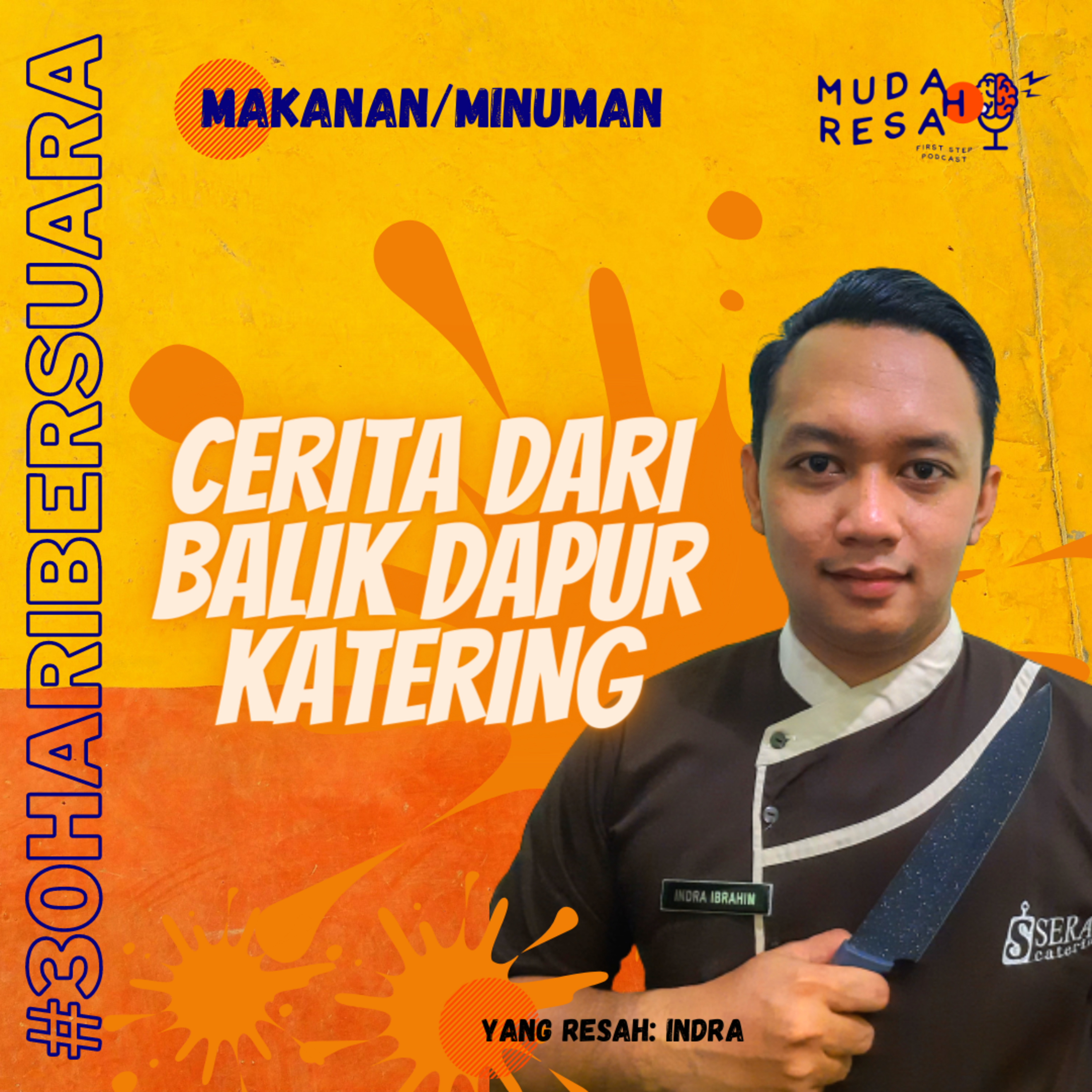 Cerita Dari Balik Dapur Katering | #30haribersuara #Eps.18