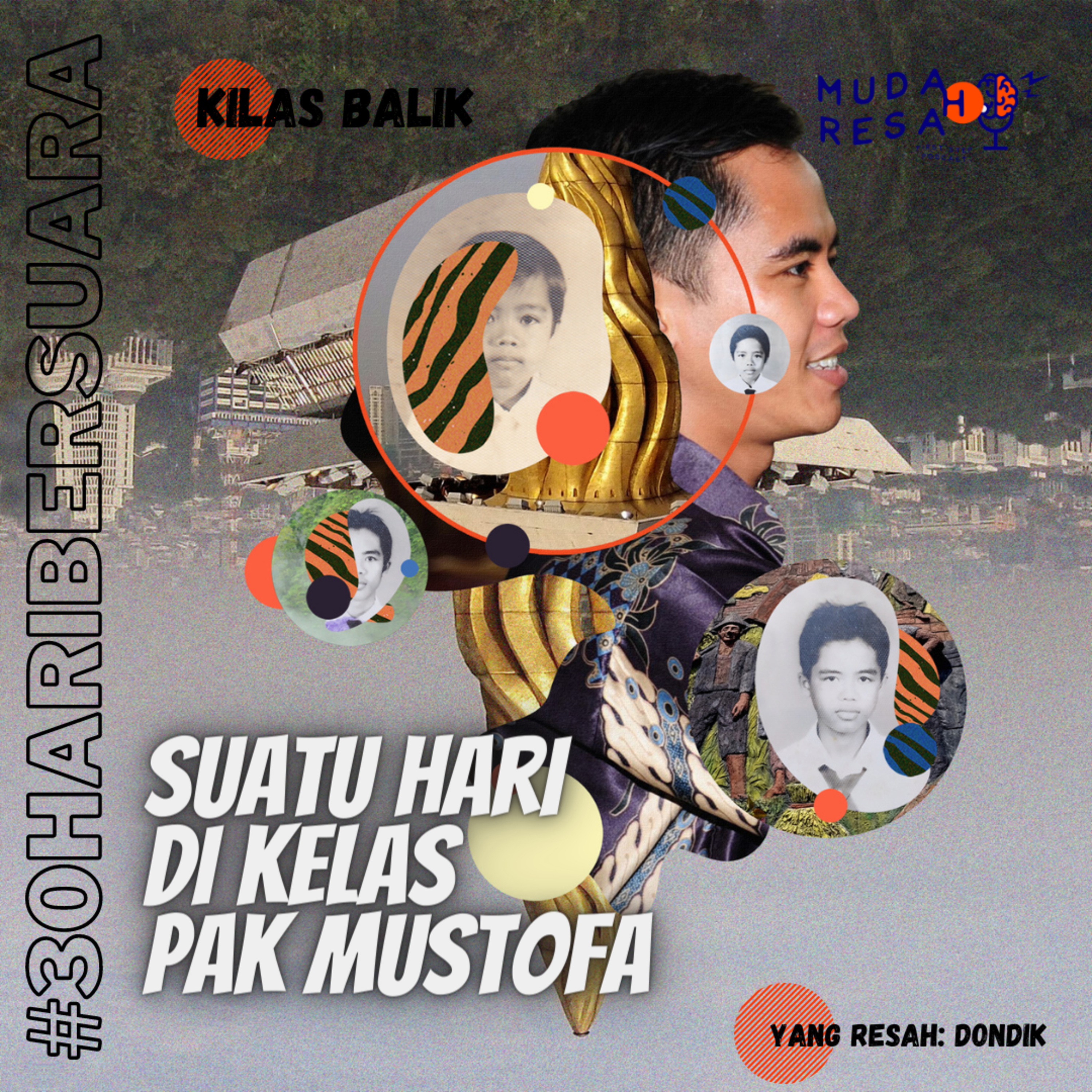 Suatu Hari di Kelas Pak Mustofa | #30haribersuara #Eps.29