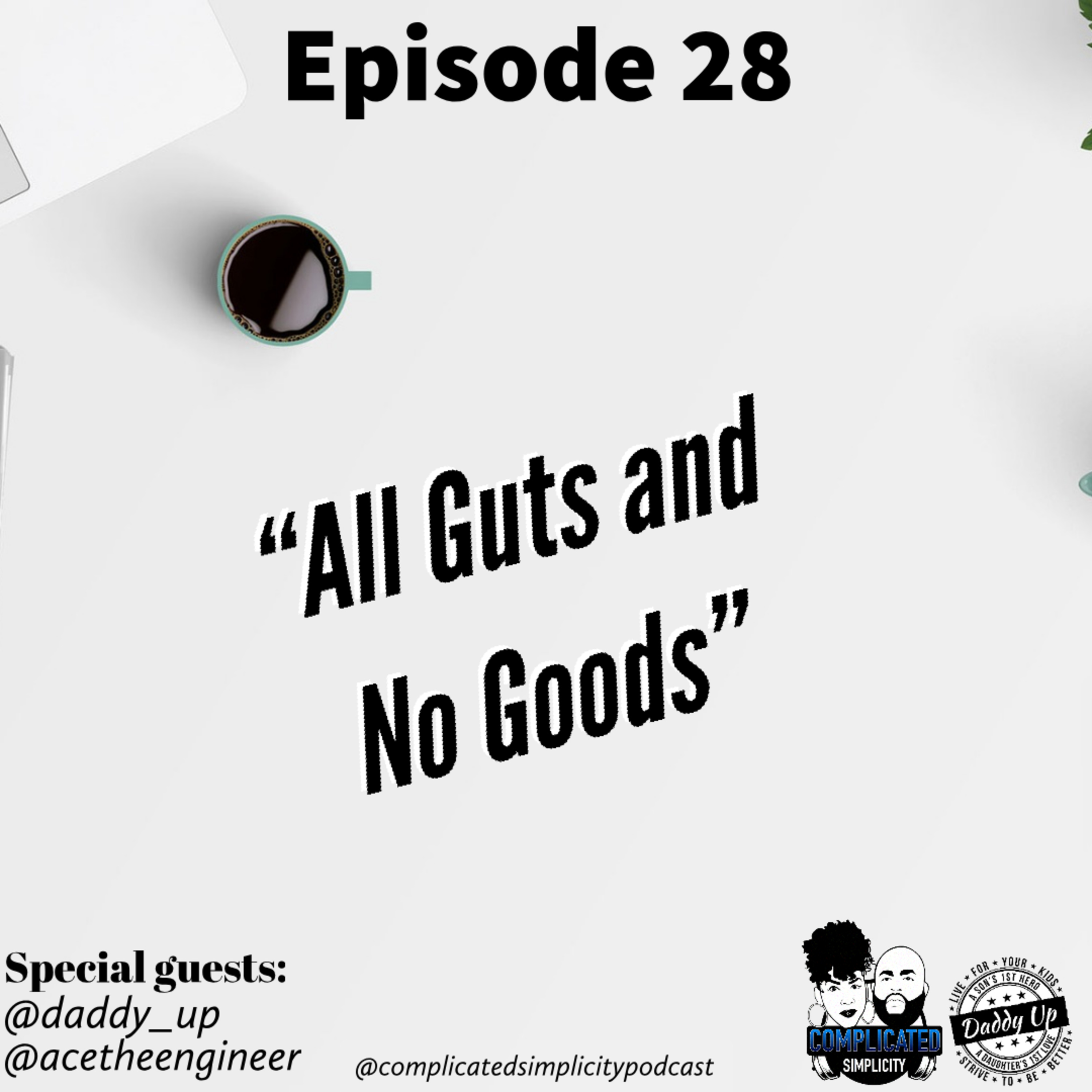 Ep. 28: "All Guts and No Goods"