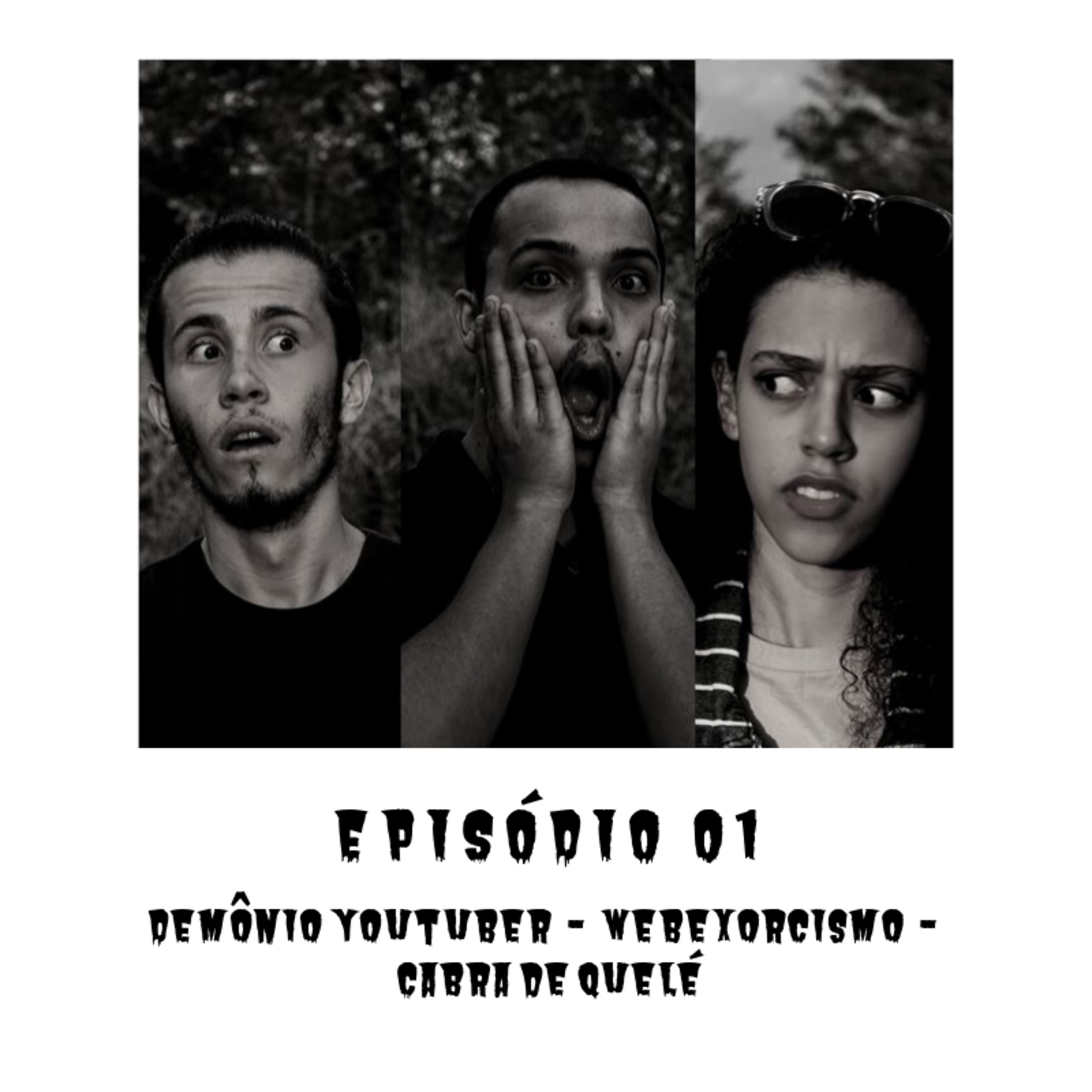 EP01 - Demônio Youtuber - WebExorcismo - Cabra de Quelé episode artwork