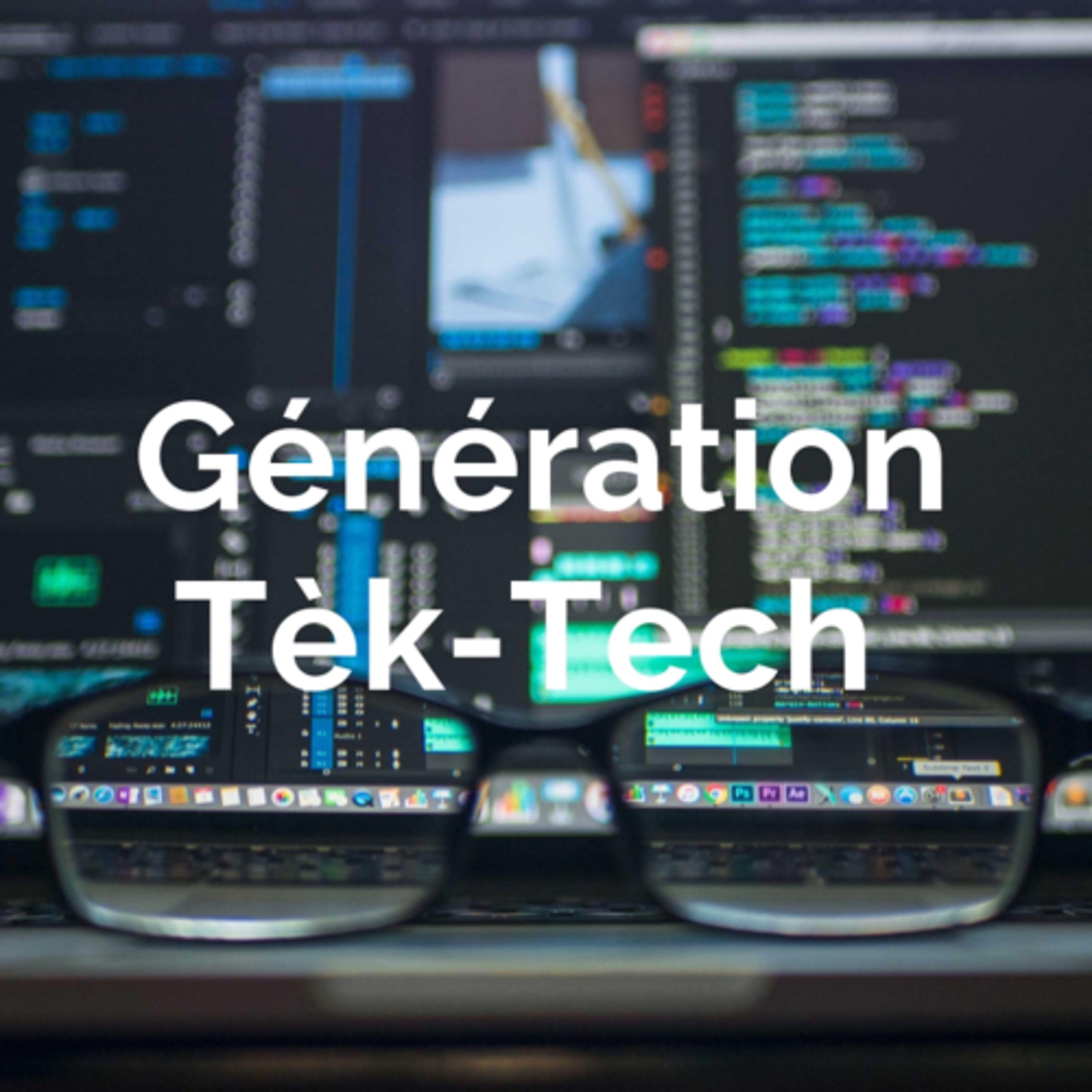 Génération Tèk-Tech