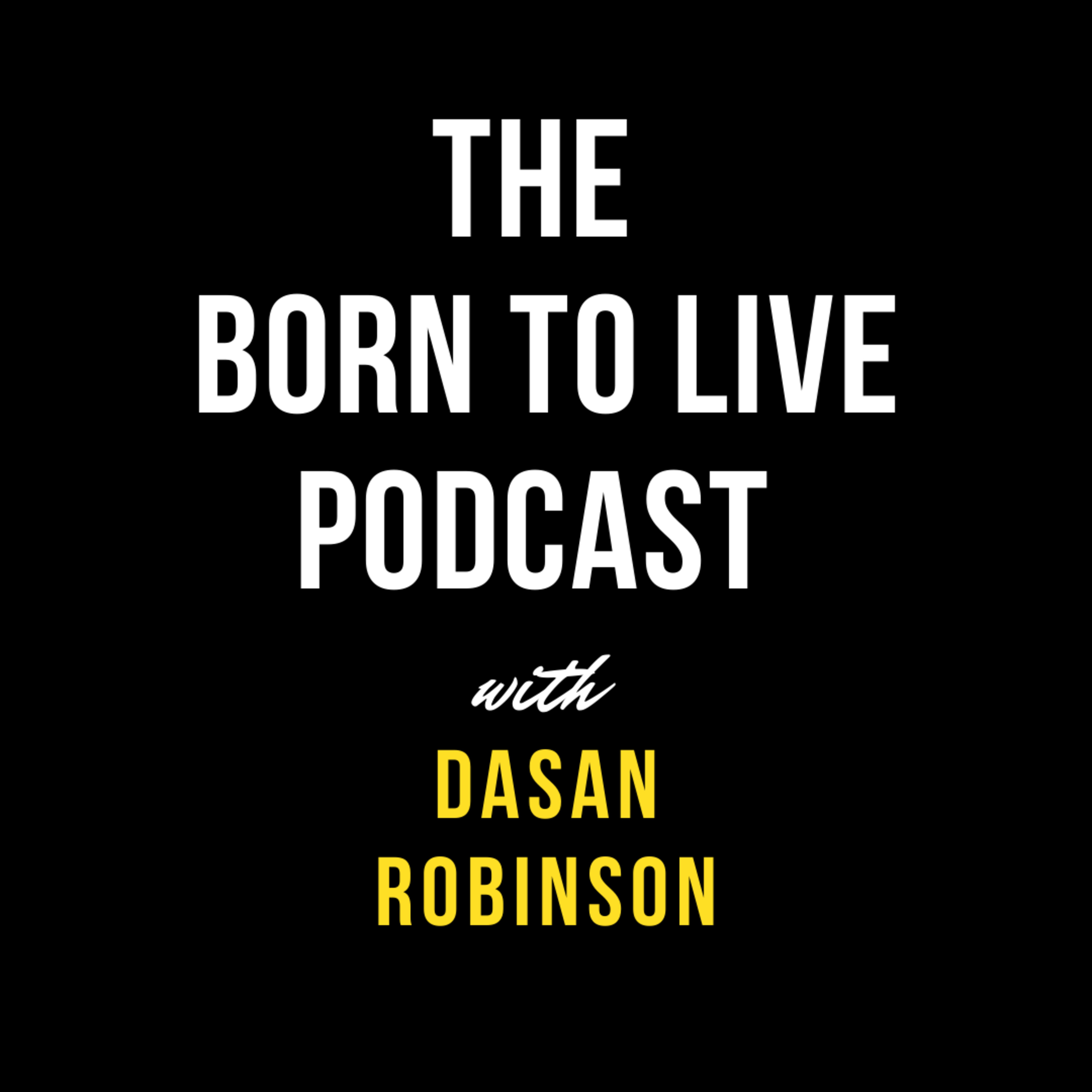 Born to Live Podcast