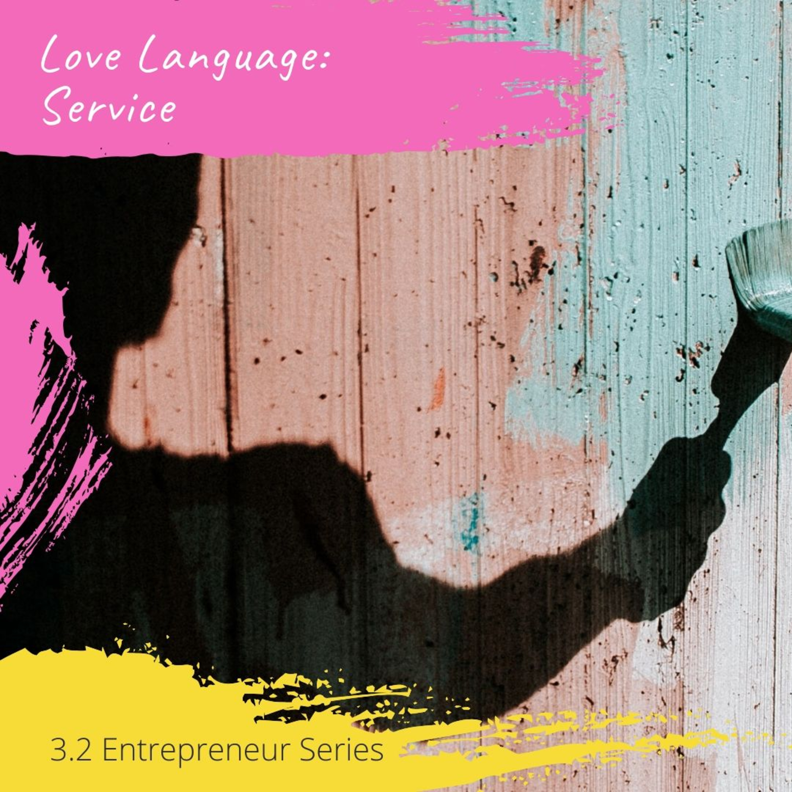 BONUS 3.2 Entrepreneur Series: Love Languages - Acts of Service episode artwork