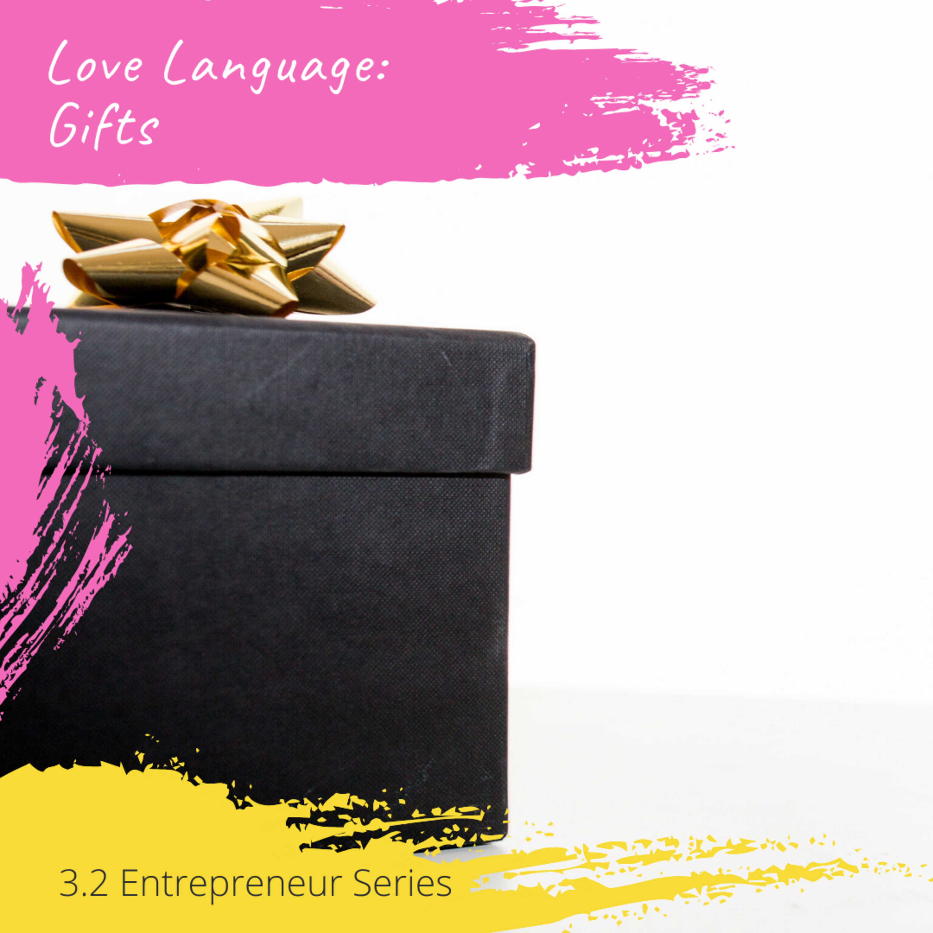 BONUS 3.3 Entrepreneur Series: Love Languages - Gifts episode artwork