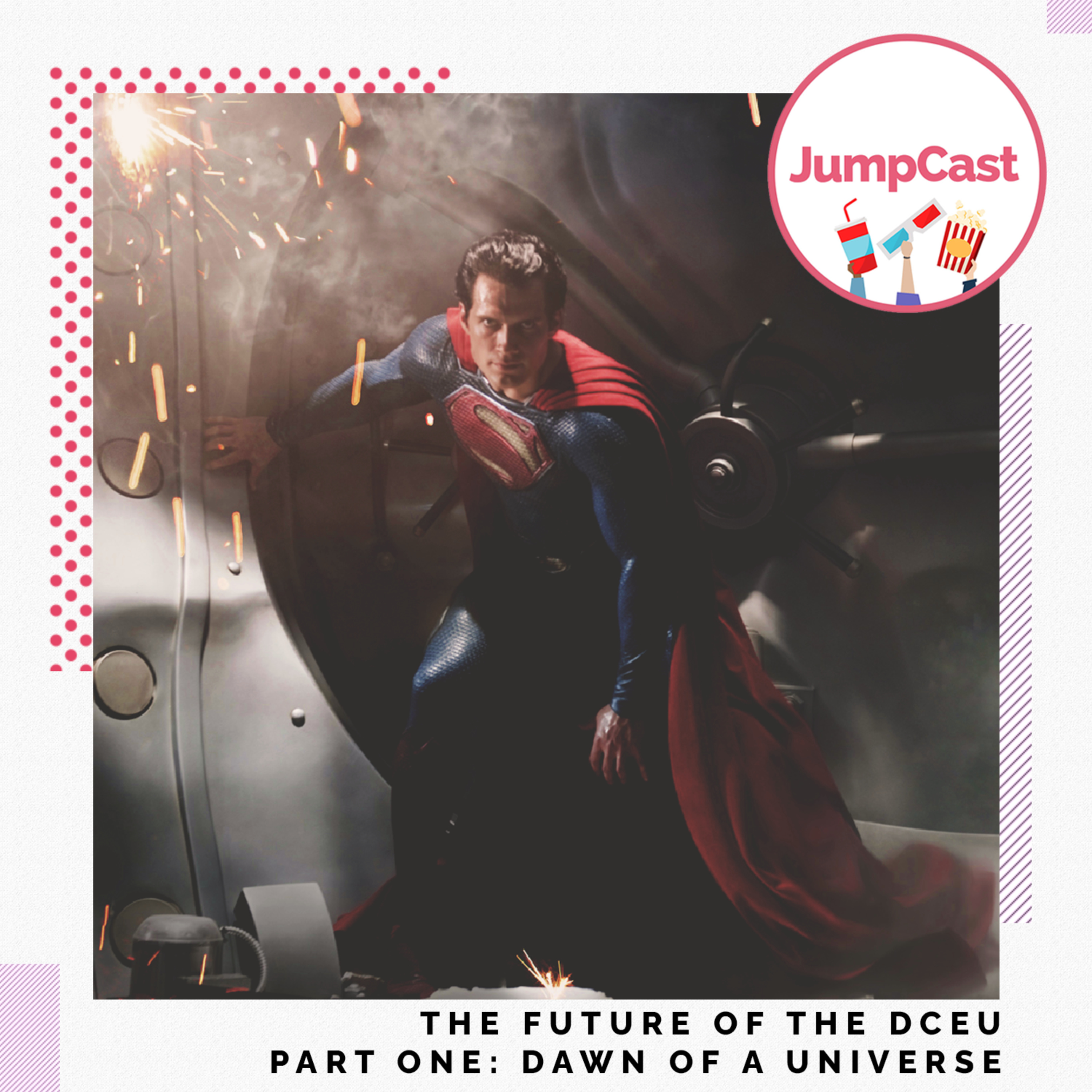 Episode #110 - The Future of The DCEU Part One: Dawn Of A Universe episode artwork