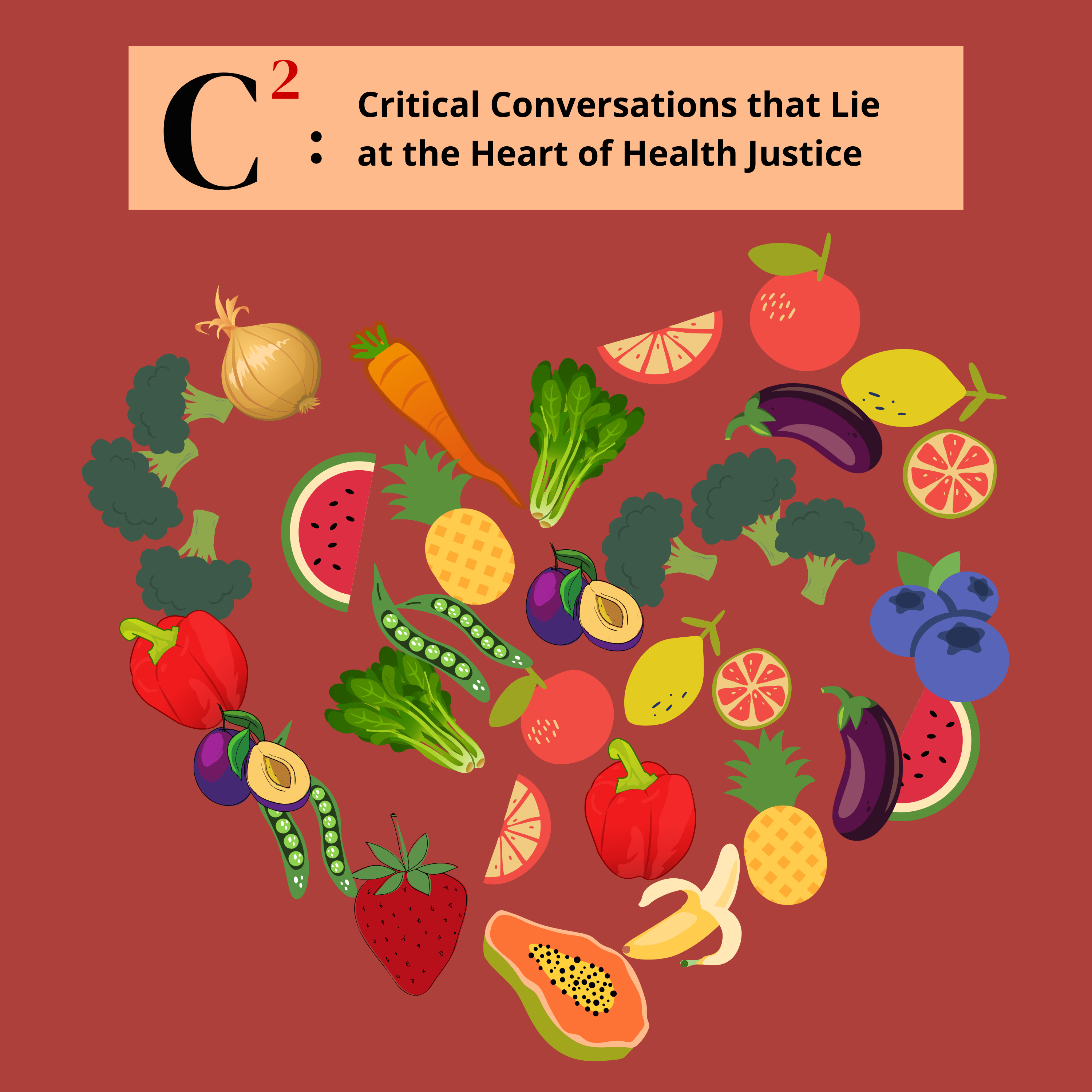 C2: Critical Conversations that Lie at the Heart of Health Justice