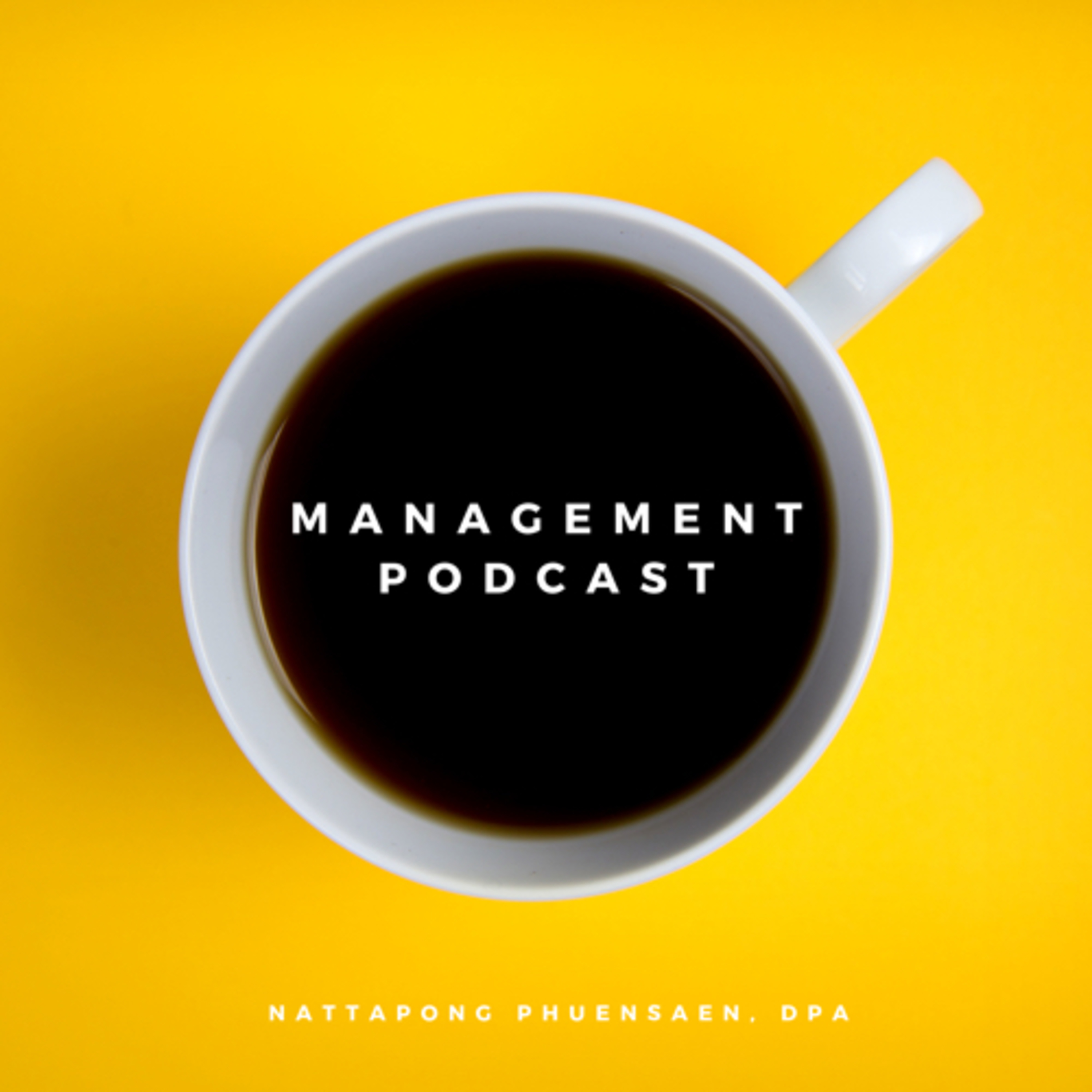 Management PODCAST by Dr Nattapong Phuensaen