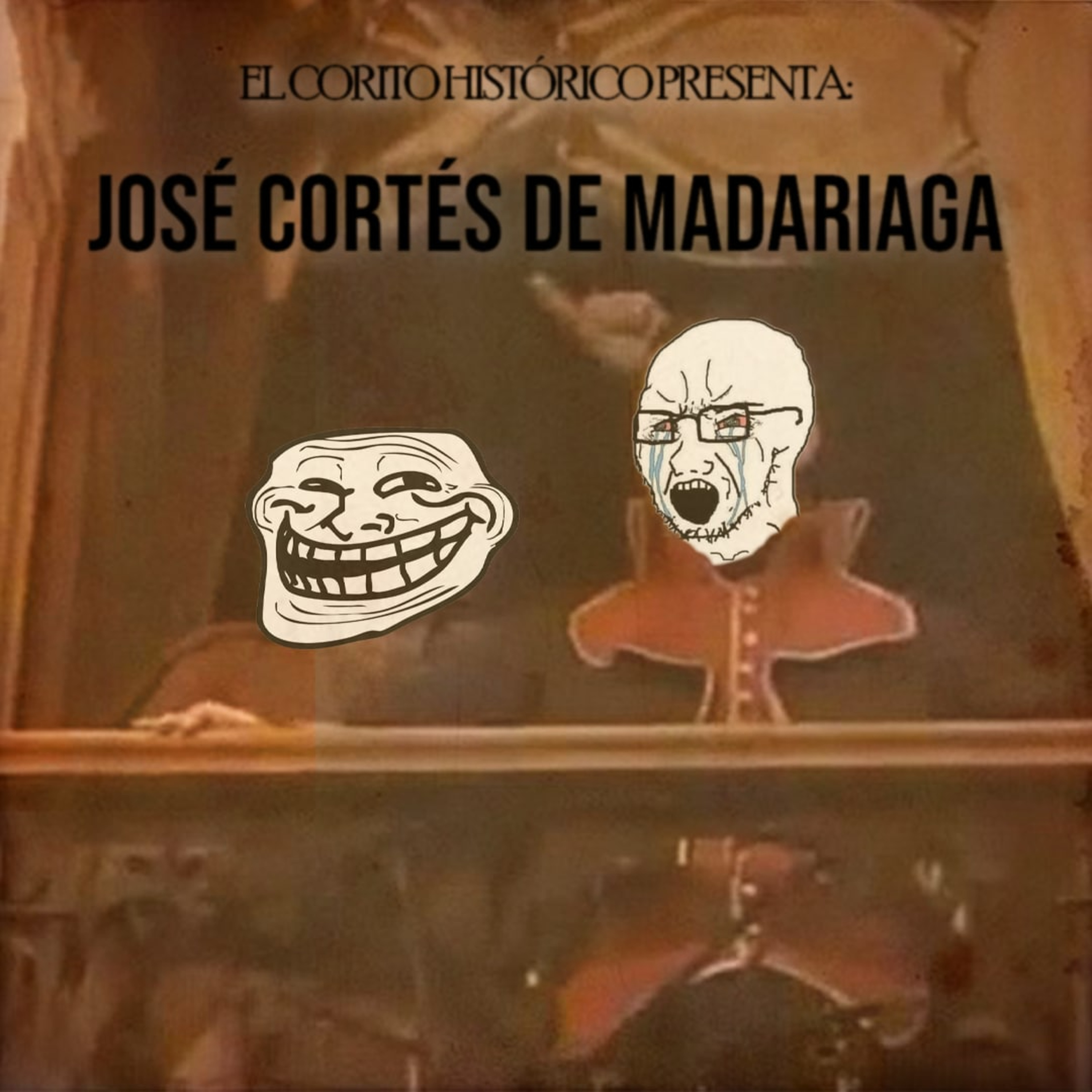Corito Histórico #111 - José Cortés de Madariaga "El Cura Politiquero"