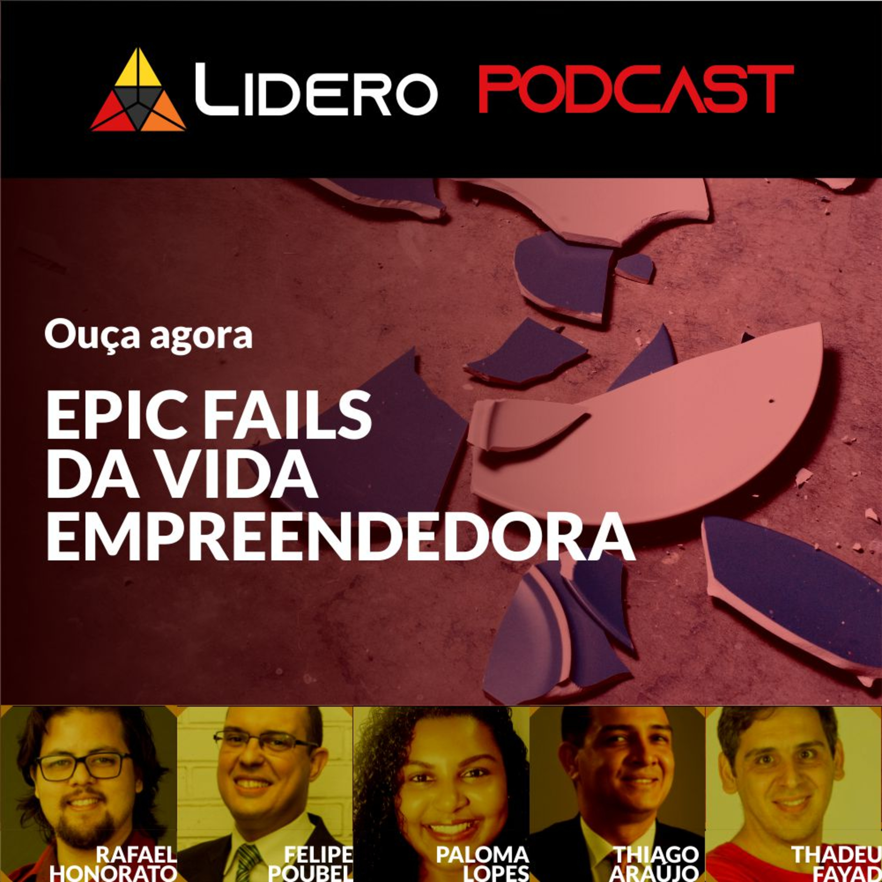 EPIC FAILS DA VIDA EMPREENDEDORA — Lidero Podcast