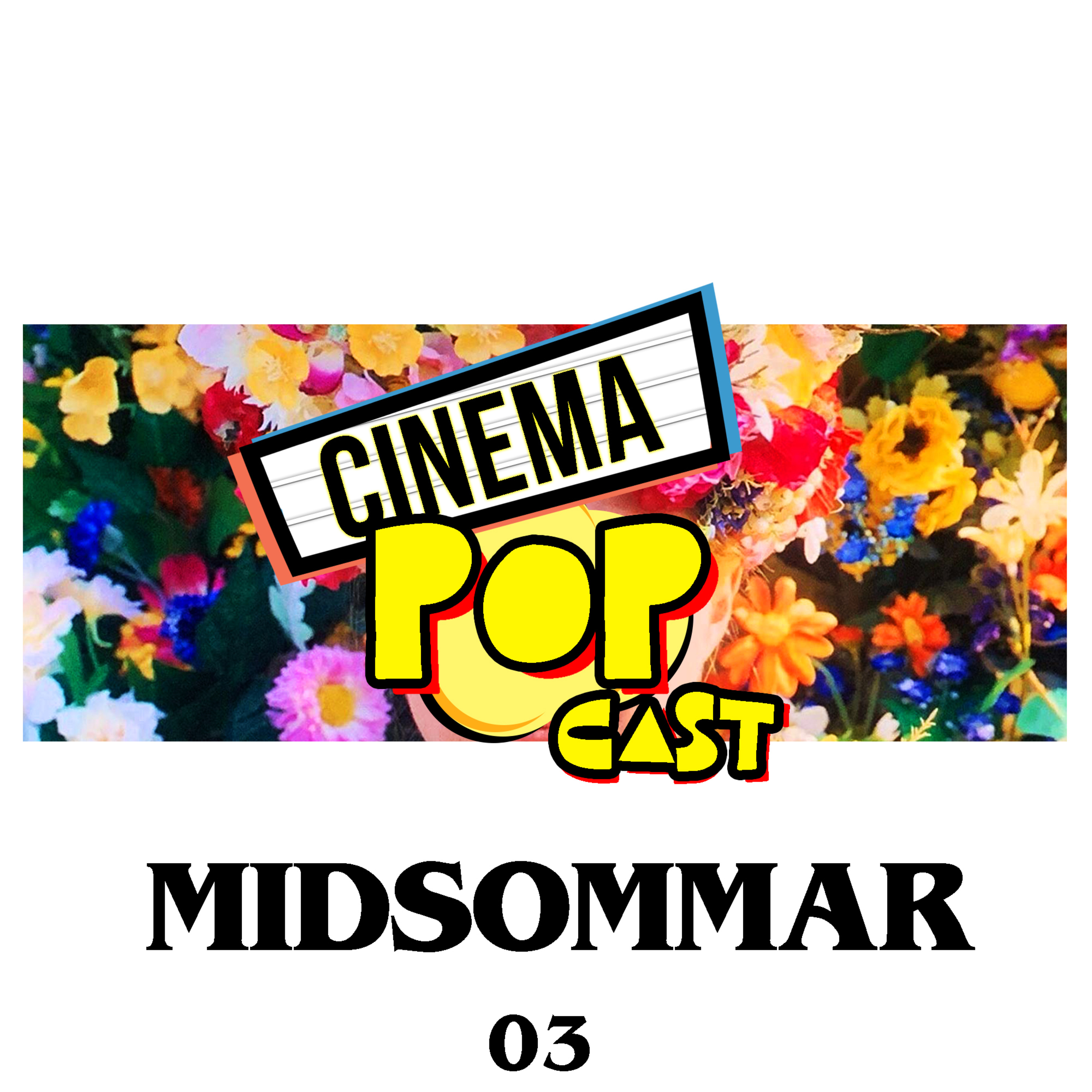 Midsommar - Cinema Popcast episode artwork
