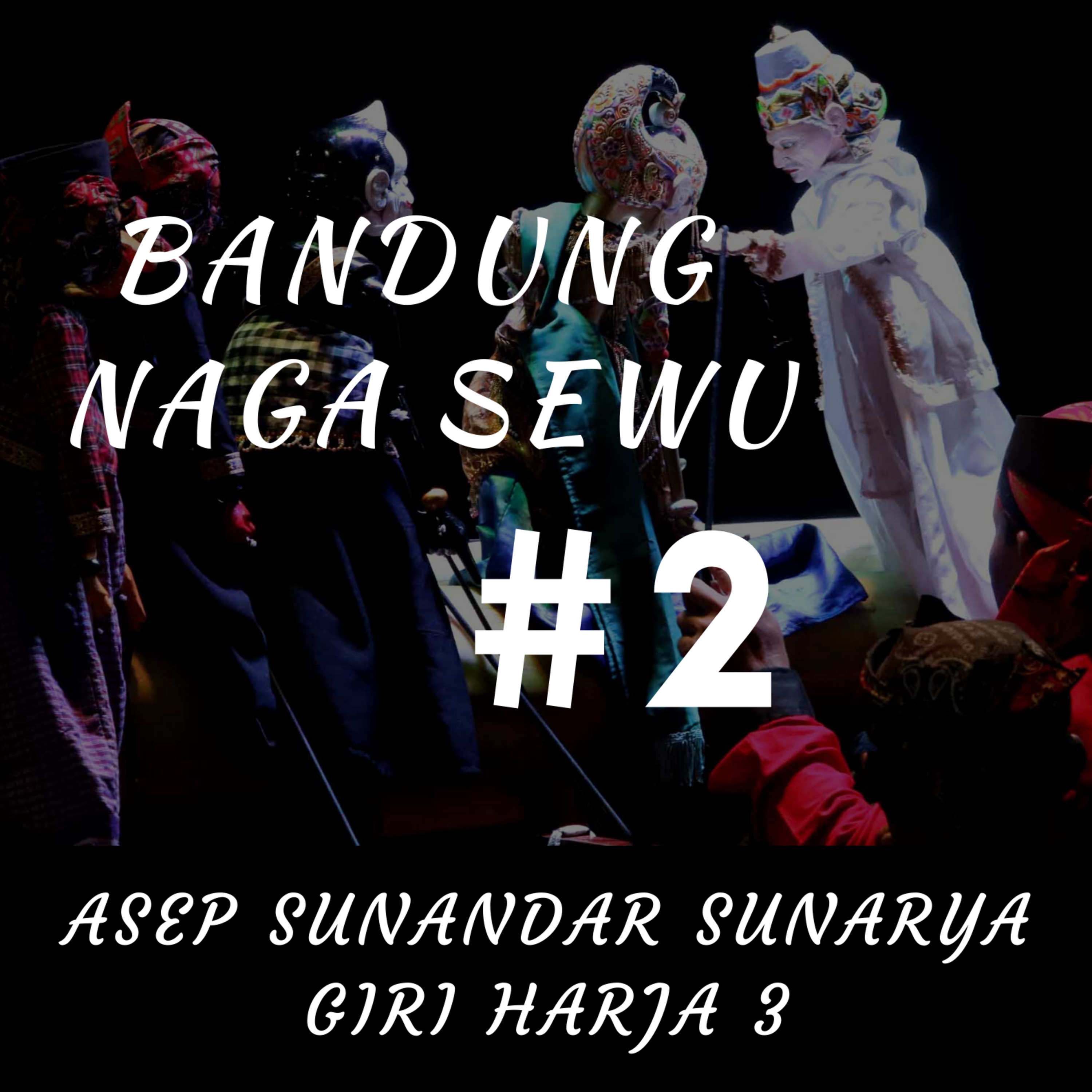 Bandung Naga Sewu #2 episode artwork