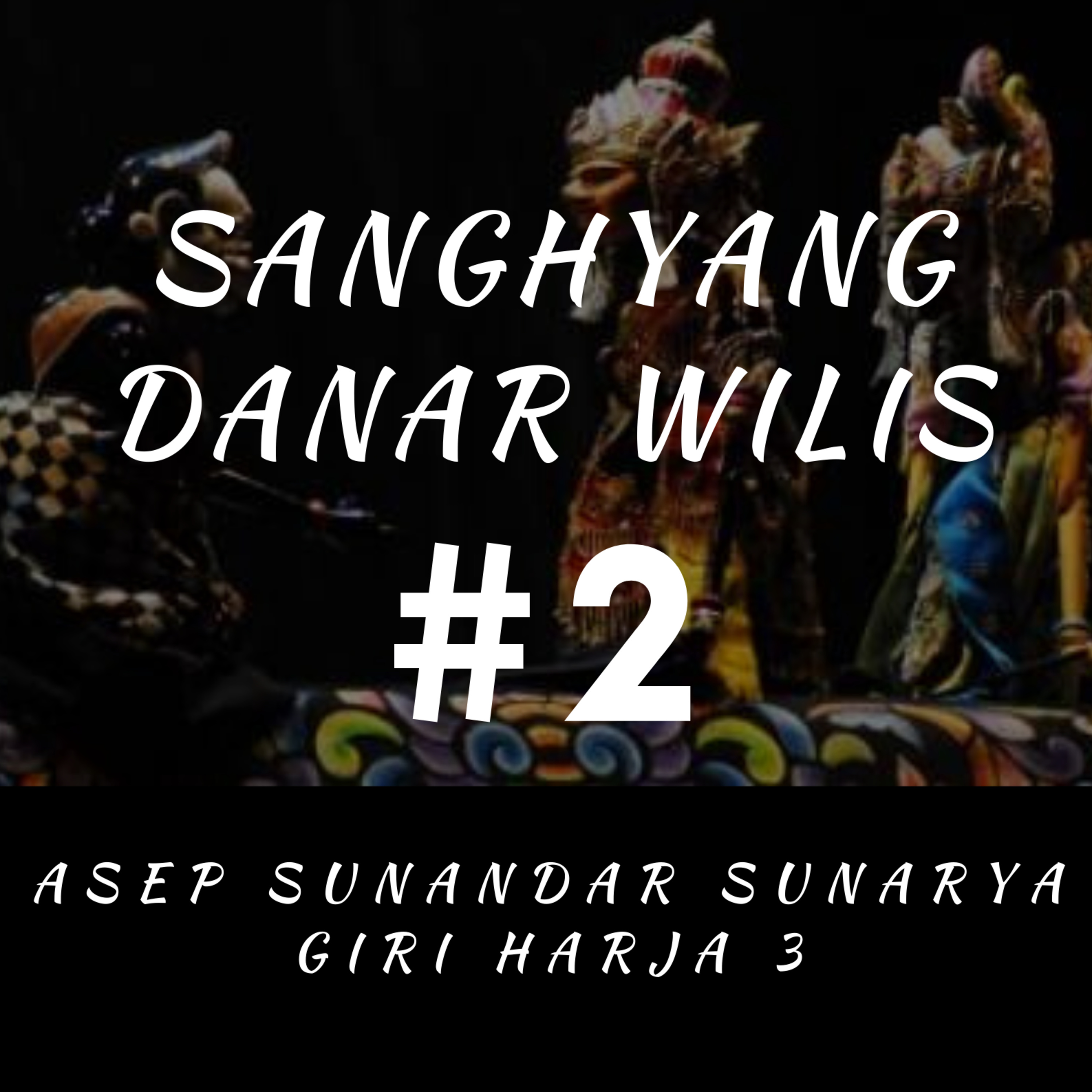 Sanghyang Danar Wilis #2 episode artwork