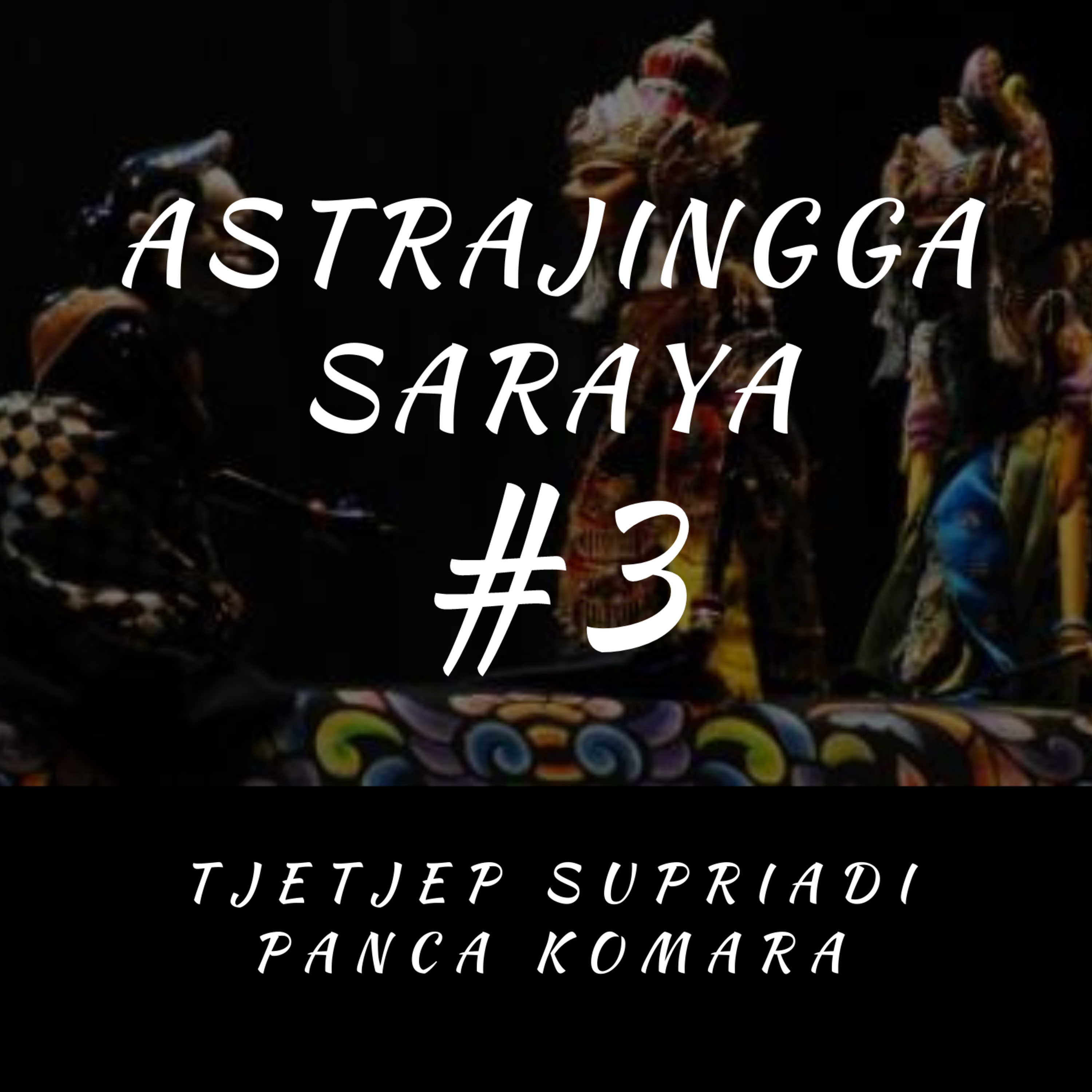 Astrajingga Saraya #3 episode artwork