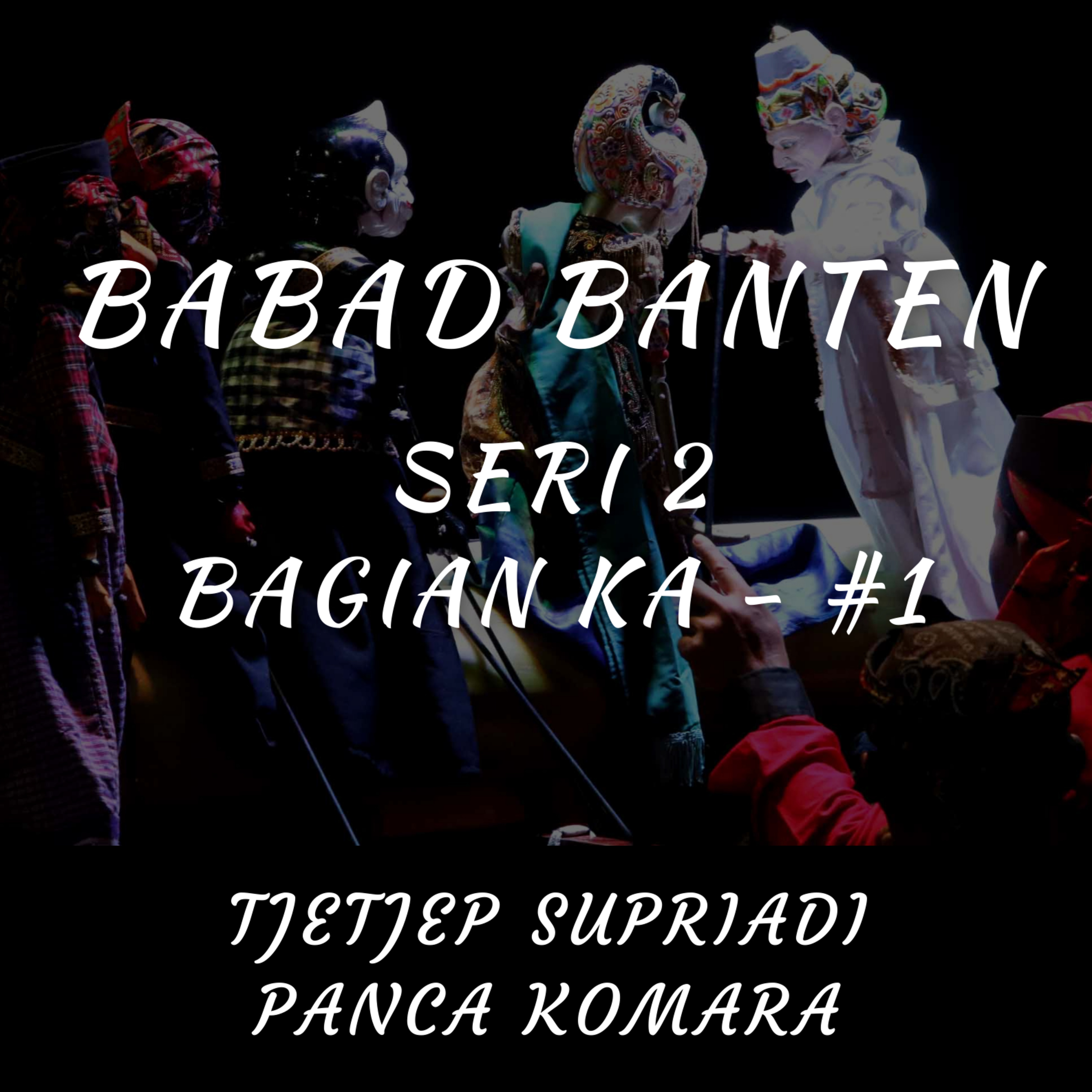 Babad Banten II - #2 episode artwork