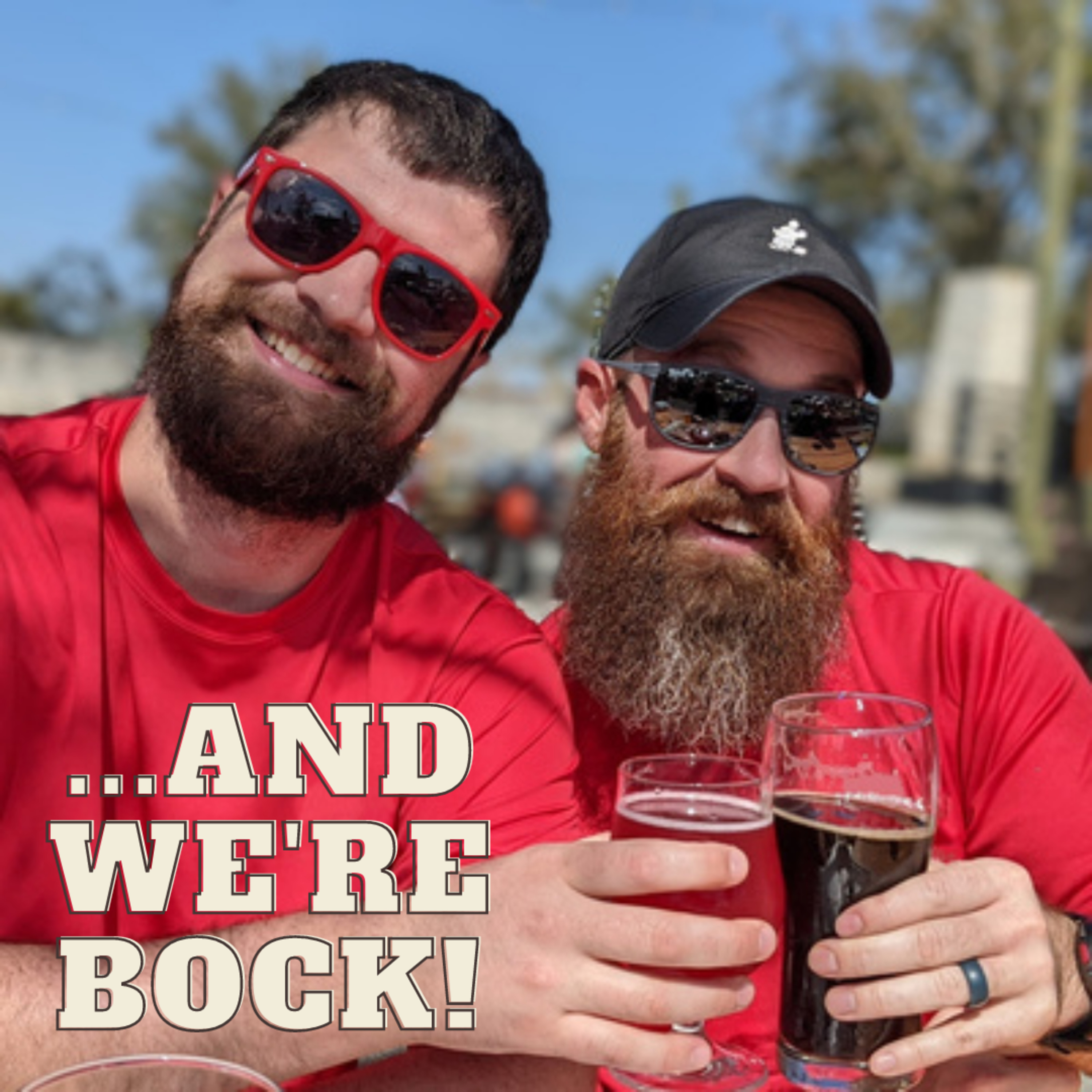 6 - ...And We're Bock!