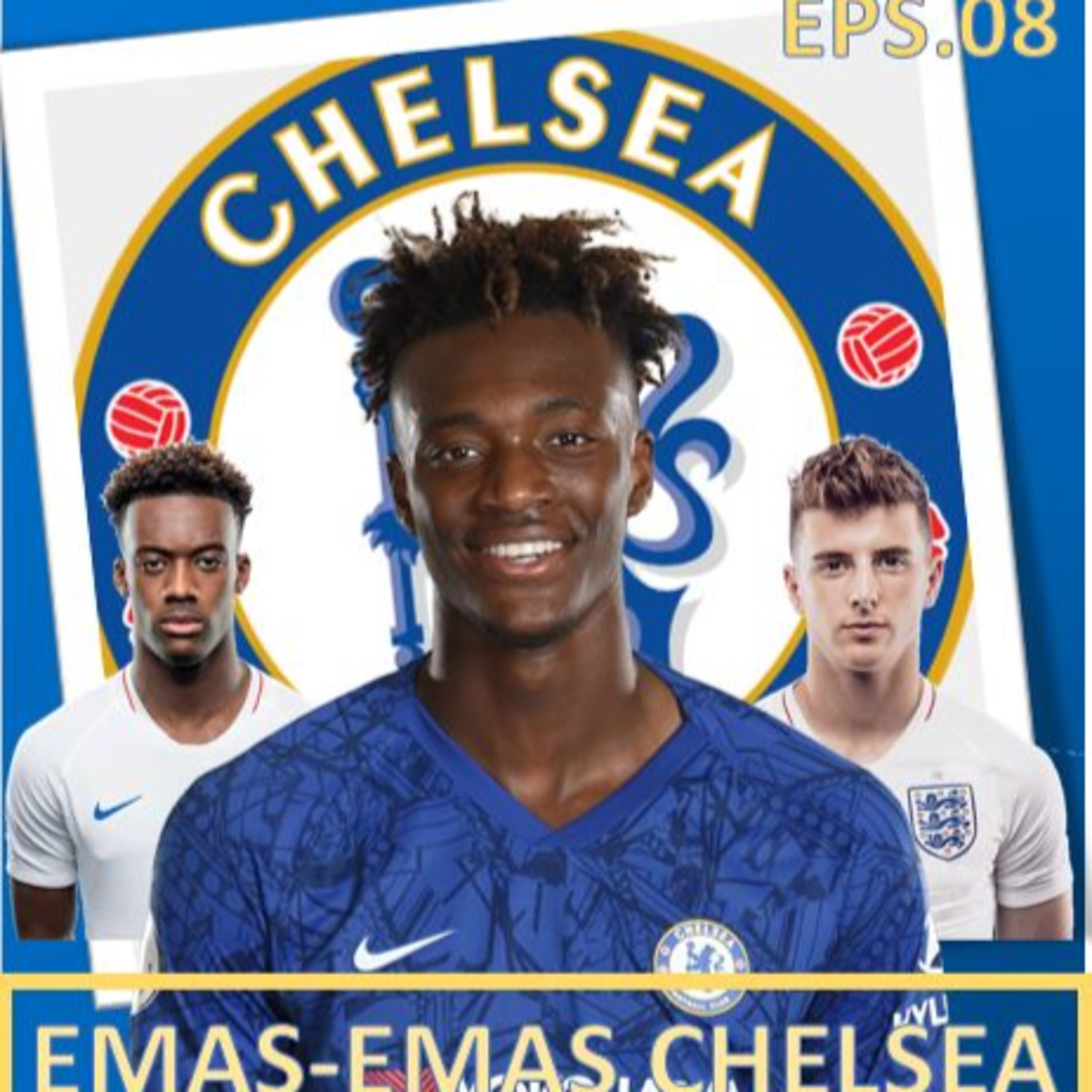 EPS. 08 | Chelsea sukses ambil berkah Transfer Ban? + Pandangan kami soal VAR (Emas-Emas Chelsea)