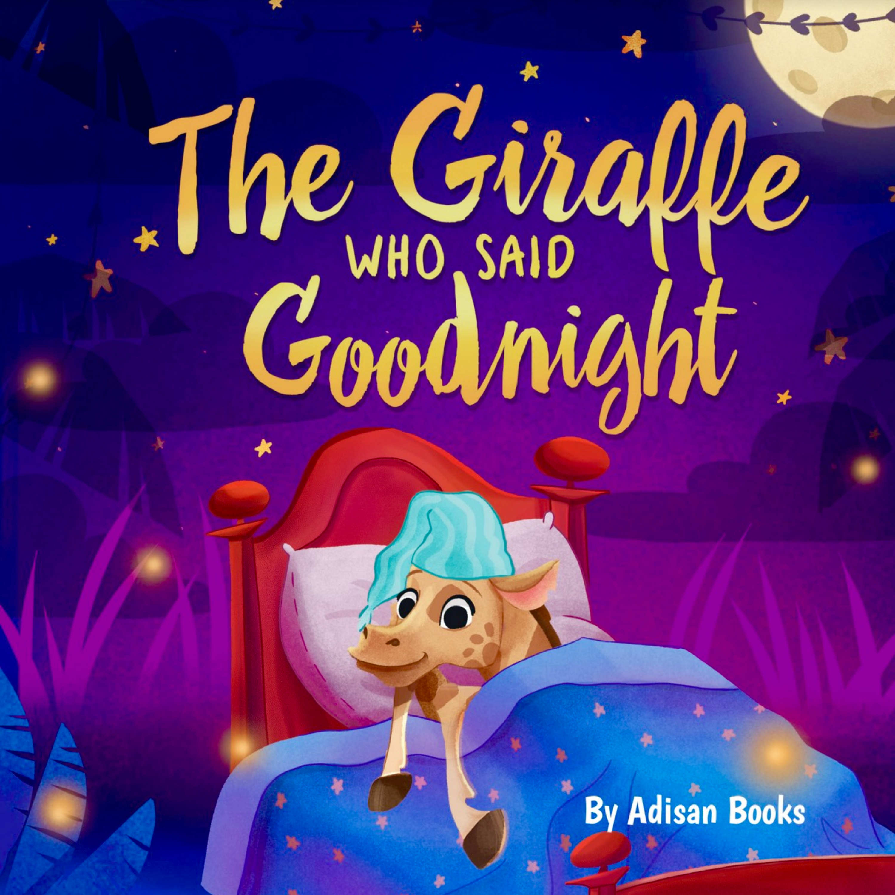 🌜 Bedtime Stories for Kids Read Aloud 🌜 The Giraffe Who Said Goodnight by Adisan Books [ READ ALONG VIDEO ON SPOTIFY ]