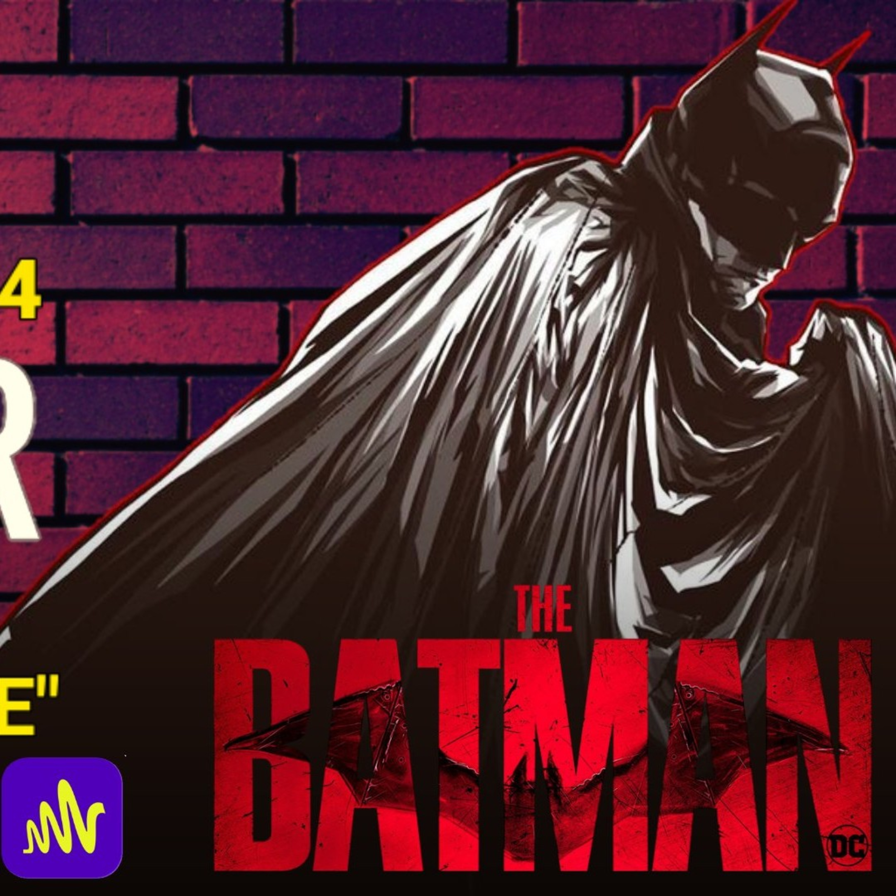 Cine PR Ep. 124 The Batman Review episode artwork