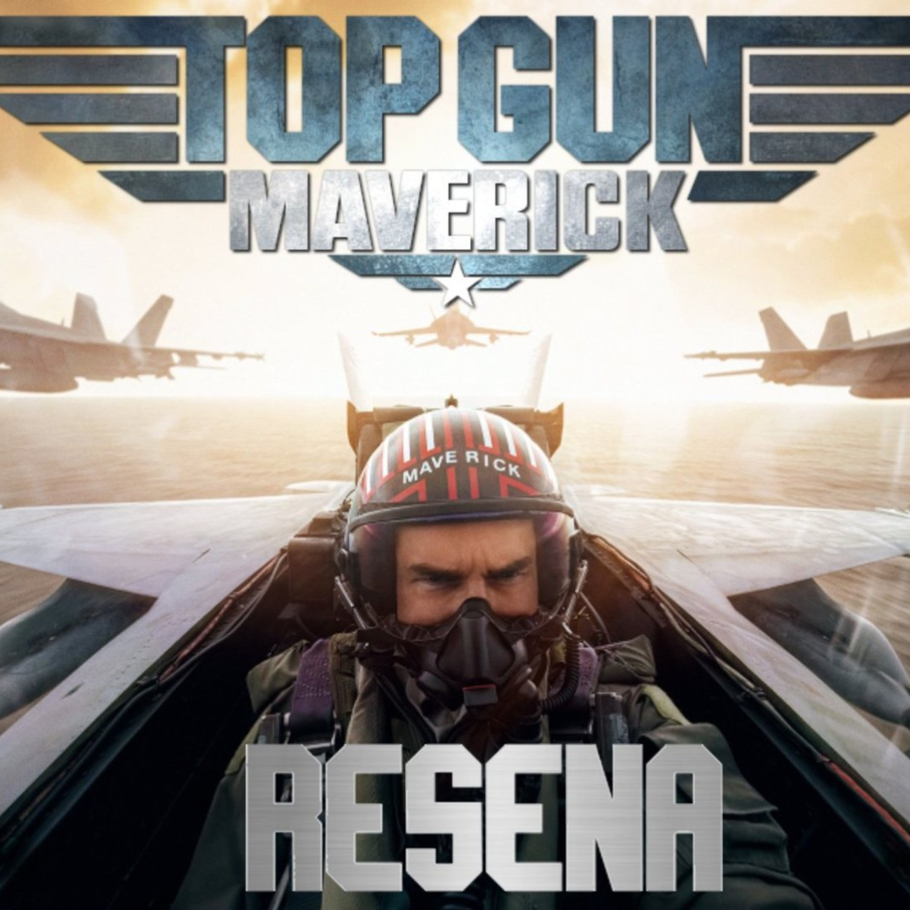 Reseña Top Gun: Maverick (2022) Gracias Tom Cruise episode artwork