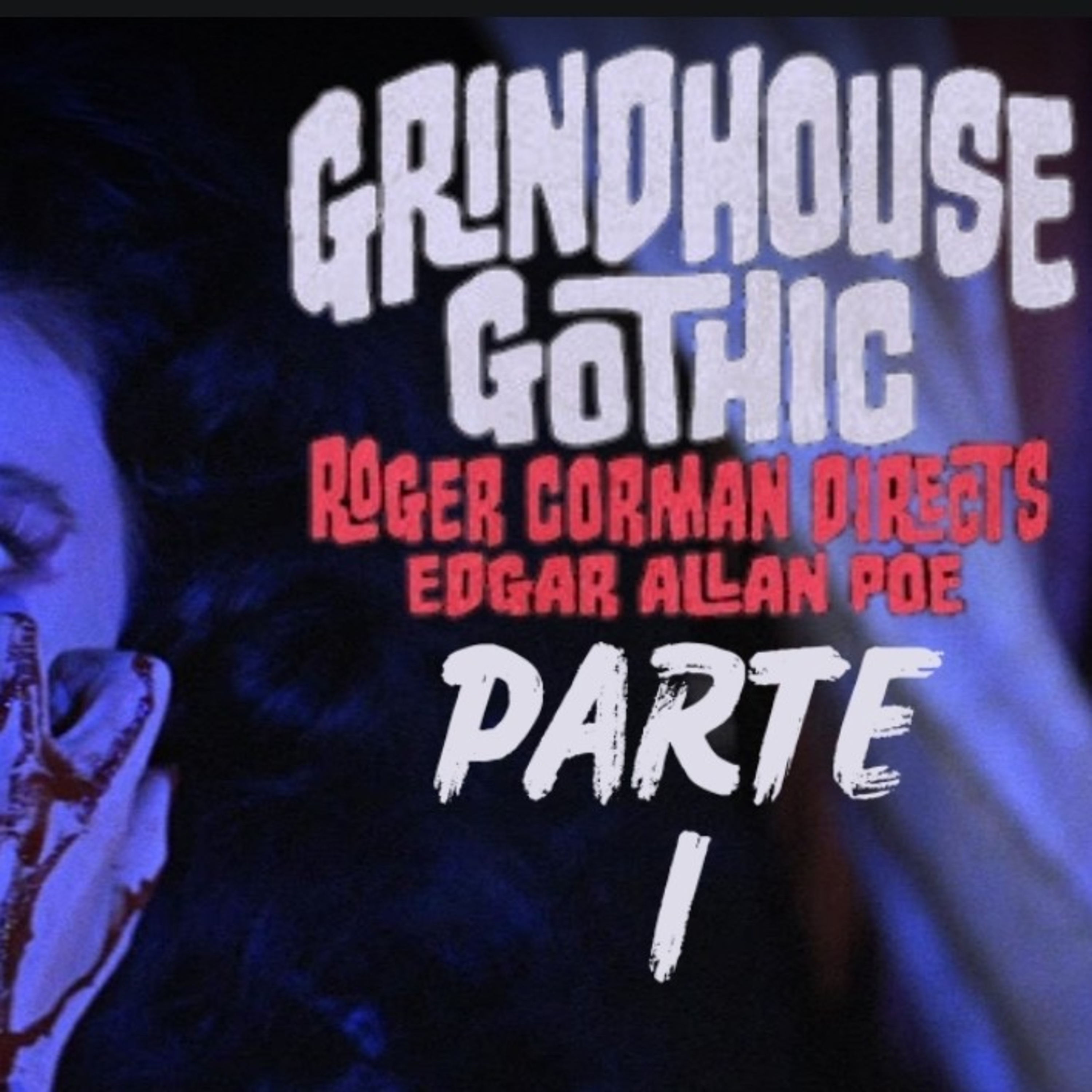 Roger Corman - Edgar Allan Poe Cycle Parte 1/2 episode artwork